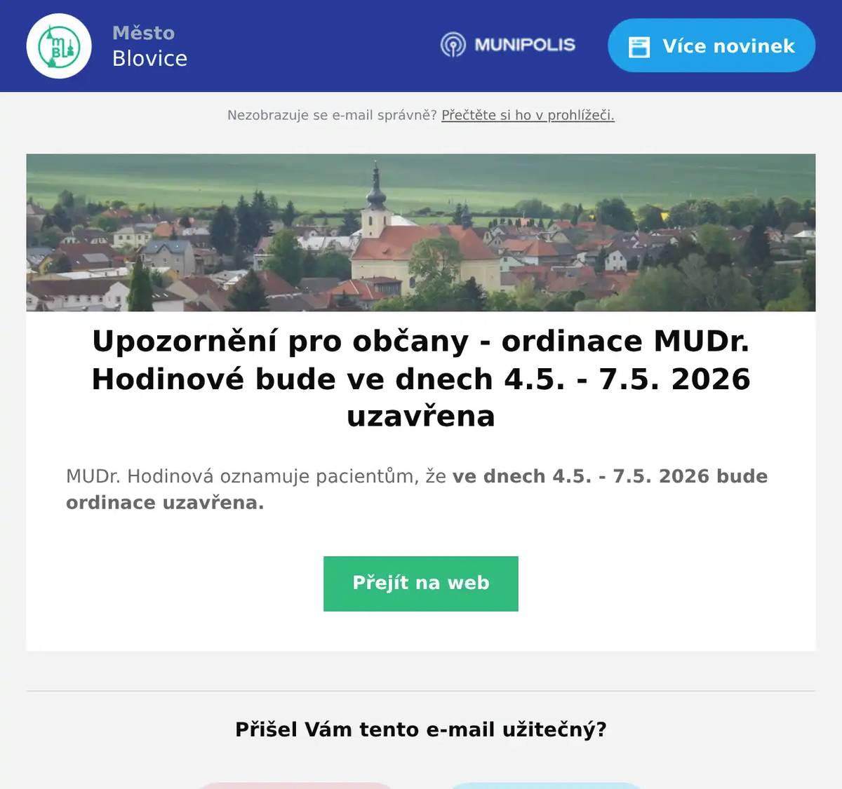 MUDr. Hodinová oznamuje pacientům, že ve dnech 4.5. - 7.5. 2026 bude ordinace uzavřena.