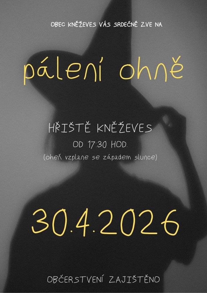 Obec Kněževes vás srdečně zve na pálení ohně na hřišti dne 30.4.2026 od 17:30 hod.  (oheň vzplane se západem slunce). Občerstvení zajištěno.