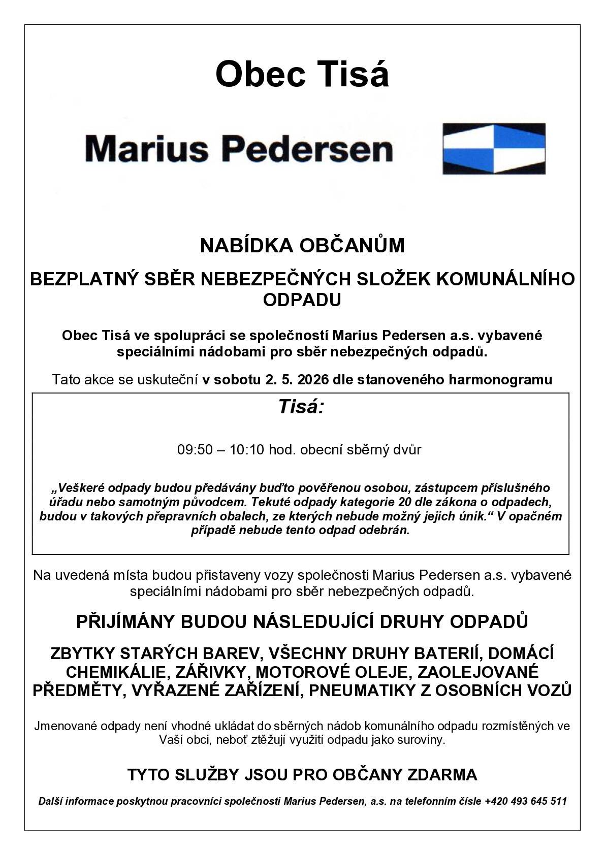 Svoz nebezpečného odpadu proběhne 2.5.2026 v čase 9:50 - 10:10 hod. v obecním sběrném dvoře. Více informací viz přiložený leták.