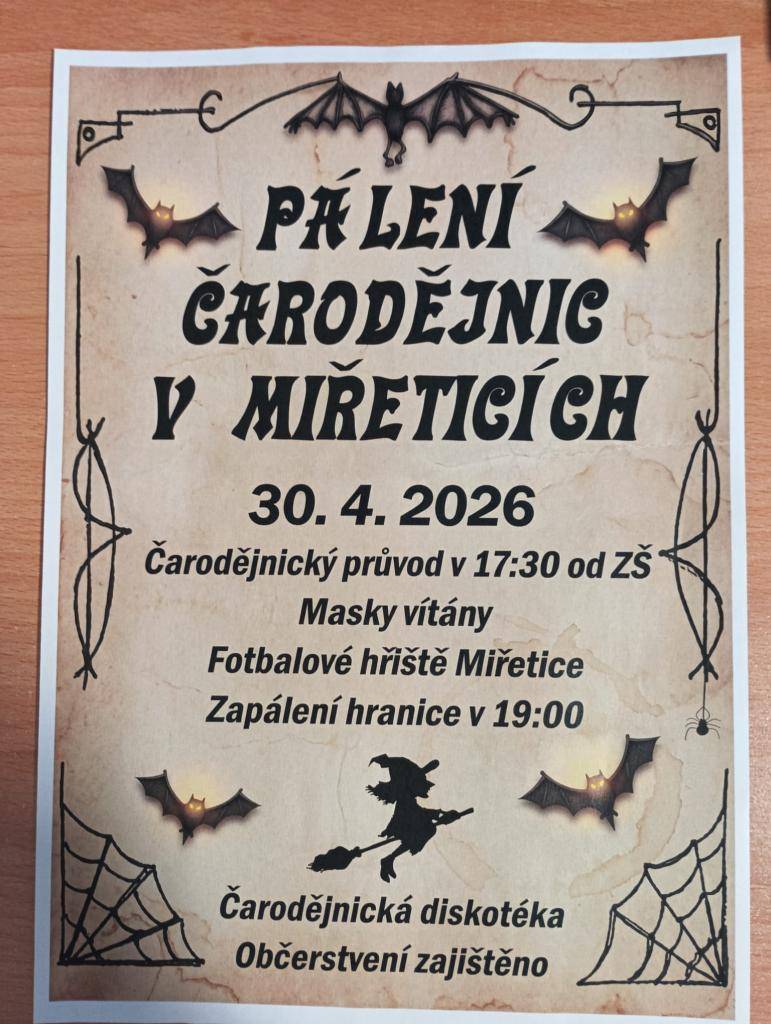 Zveme vás na čarodějnický průvod, který se koná v Miřeticích ve středu 30. dubna 2026. Sraz proběhne v 17:30 u základní školy. Můžete se zúčastnit průvodu bez masek i v maskách.