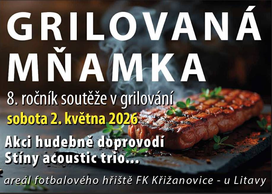 Fotbalový klub Křižanovice u Bučovic vás zve na 8. ročník Grilované mňamky – soutěže v grilování masa. Akce se koná v sobotu 2. května v Křižanovicích v areálu „U Litavy" za hudebního doprovodu skupina Stíny acoustic trio z Oslavan u Brna.