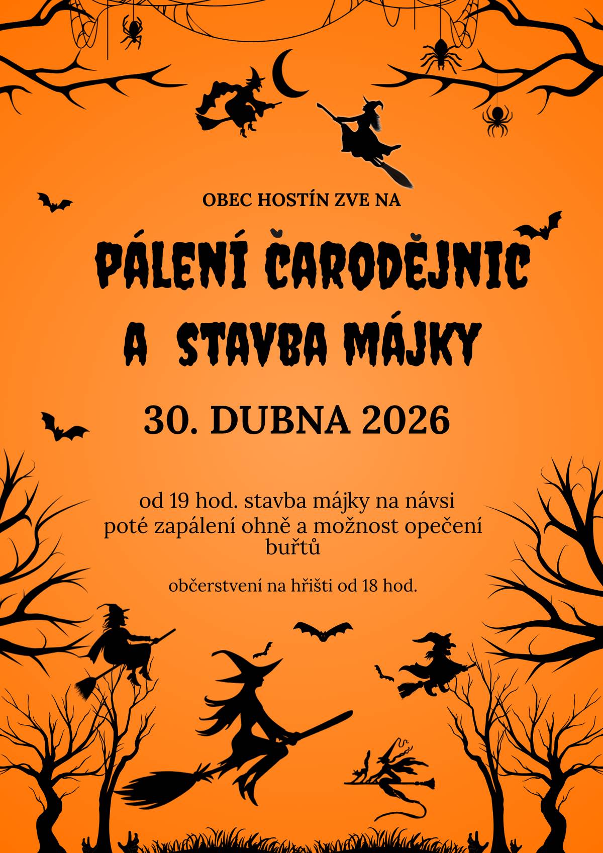 Srdečně zveme na zítřejší pálení čarodějnic. Začneme tradiční stavbou májky na návsi v 19 hod. Poté zapálíme menší ohně na opečení buřttů a po setmění hlavní oheň s čarůvkou. Občerstvení na hřišti otevřeno od 18 hod.