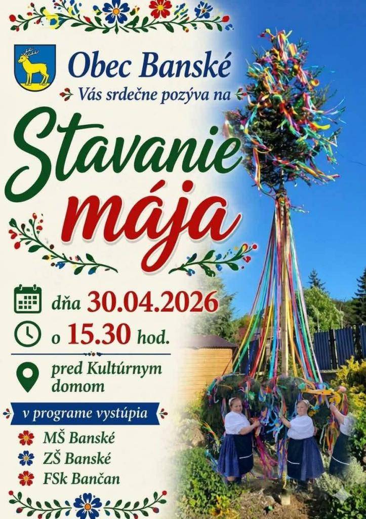 Obec Banské Vás srdečne pozýva na Stavanie mája dňa 30.04.2026 o 15.30 h. pred Kultúrnym domom