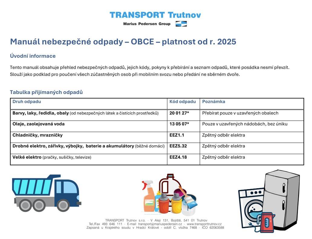 V sobotu 9. 5. 2026 proběhne v naší obci mobilní svoz nebezpečných odpadů.  Debrné 10,00 - 10,15 hod. (zastávka u mostu čp. 31)  Mostek 10,25 - 11,30 hod. (hala OÚ Mostek u ČOV)
