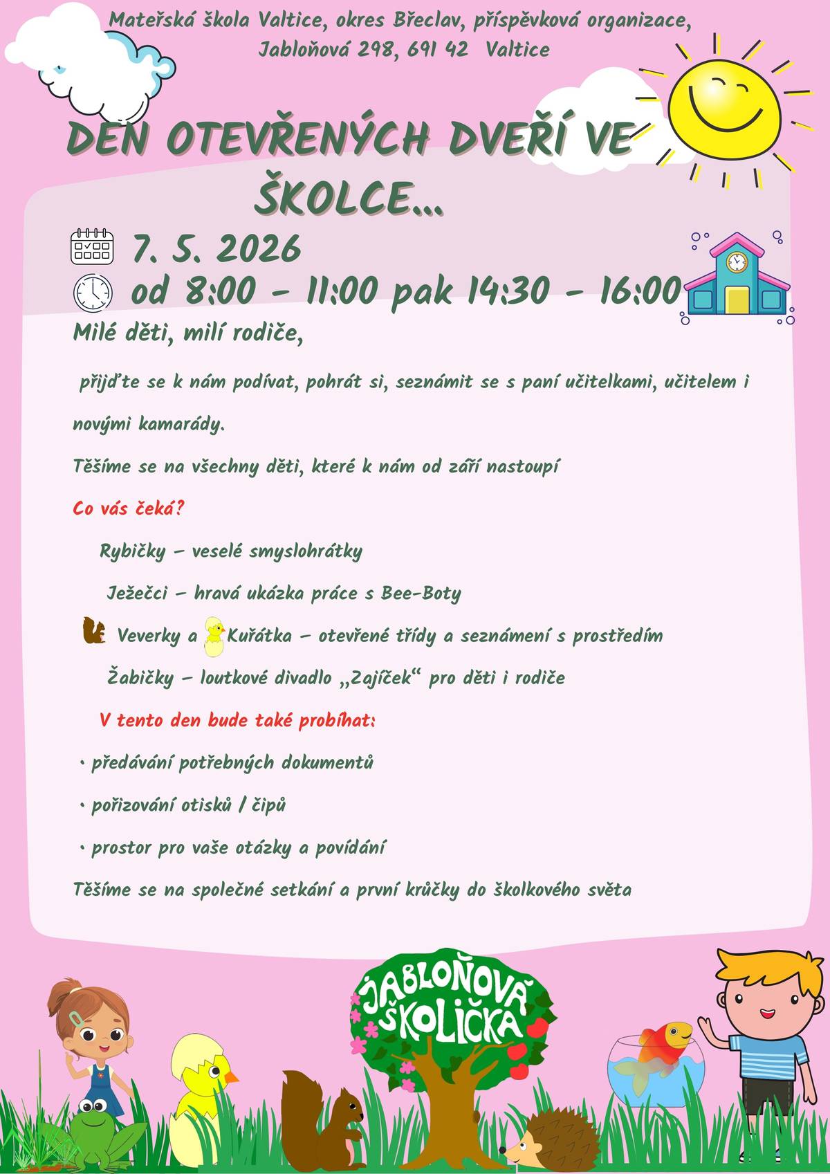Zveme všechny děti i rodiče na návštěvu školky 😊 📅 7. 5. 2026 🕗 8:00 - 11:00 a 14:30 - 16:00 📍 Jabloňová 298, Valtice Čekají vás otevřené třídy, hry, ukázky aktivit i loutkové divadlo. 🎭 Součástí dne bude také předávání dokumentů a prostor pro vaše dotazy.  Těšíme se na vás!