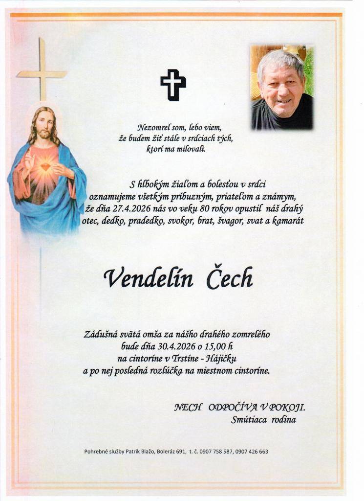 Posledná rozlúčka so zosnulým bude 30.4.2026 o 15:00hod. so sv.omšou na cintoríne v Hájičku.
