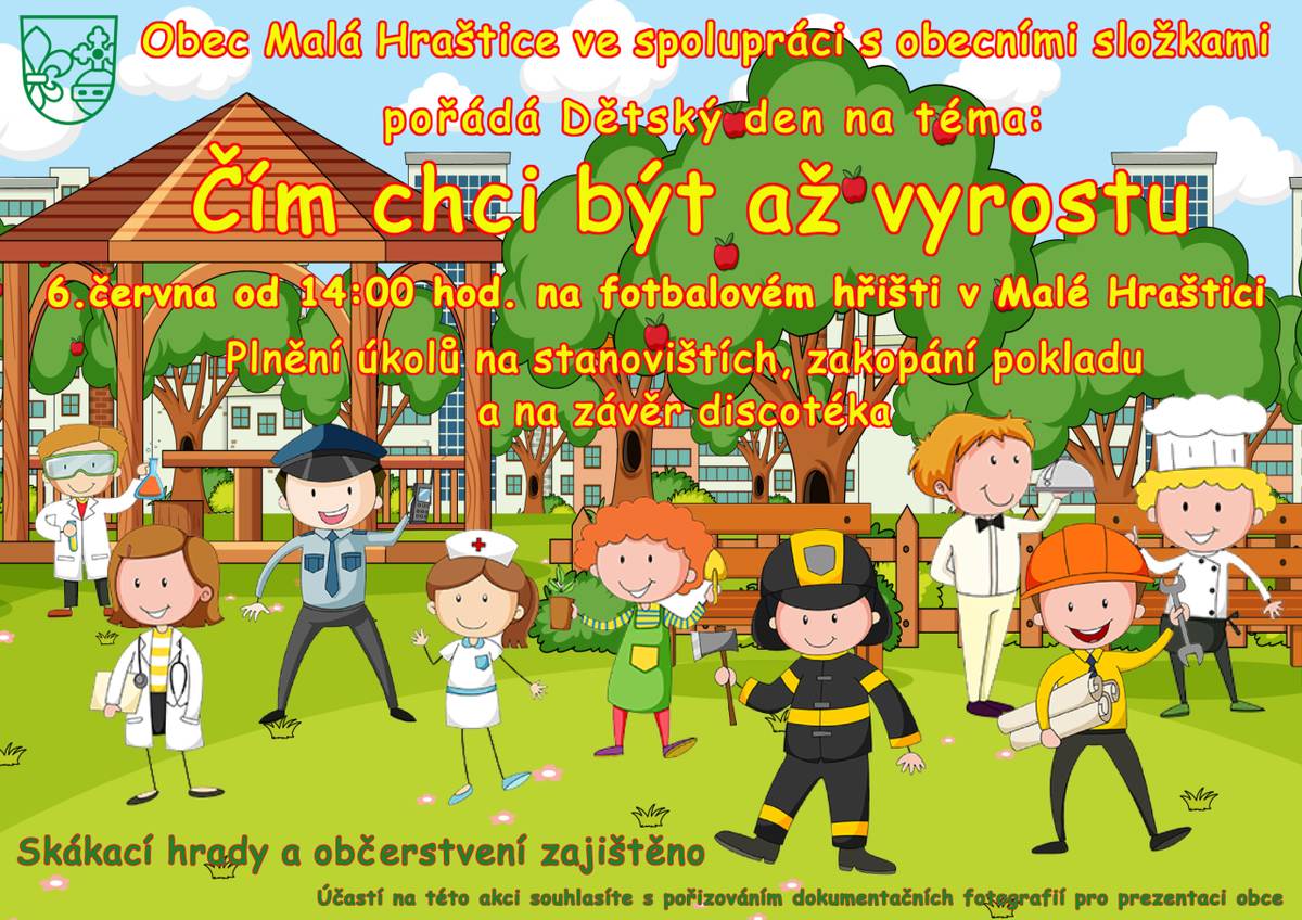 Obec Malá Hraštice ve spolupráci s obecními složkami pořádá dne 6.6. 2026 od 14:00 hodin - Dětský den na téma: Čím chci být až vyrostu.