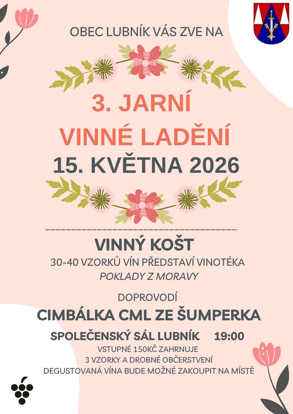 Obec Lubník Vás srdečně zve na 3. ročník Jarního vinného ladění, které se uskuteční 15.5.2026.  Od 19:00 proběhne na společenském sále v Lubníku za doprovodu cimbálové muziky CML ze Šumperka vinný košt vinotéky POKLADY Z MORAVY.  Cena vstupenky je 150 Kč. V ceně vstupného je degustace 3 vzorků vína a drobné občerstvení.  Na místě je možné dále zakoupit degustovaná vína. Z důvodu velkého zájmu o akci bude probíhat PŘEDPRODEJ VSTUPENEK. Vstupenky si můžete zakopit v úředních hodinách na OU v Lubníku, nebo kdykoliv po telefonické domluvě se starostou obce (mob.: 724 189 791). PŘÍMO NA MÍSTĚ BUDE MOŽNO ZAKOUPIT VSTUPENKY NA DEGUSTACI POUZE, POKUD NEBUDE NAPLNĚNA KAPACITA SÁLU Z PŘEDPRODEJE!