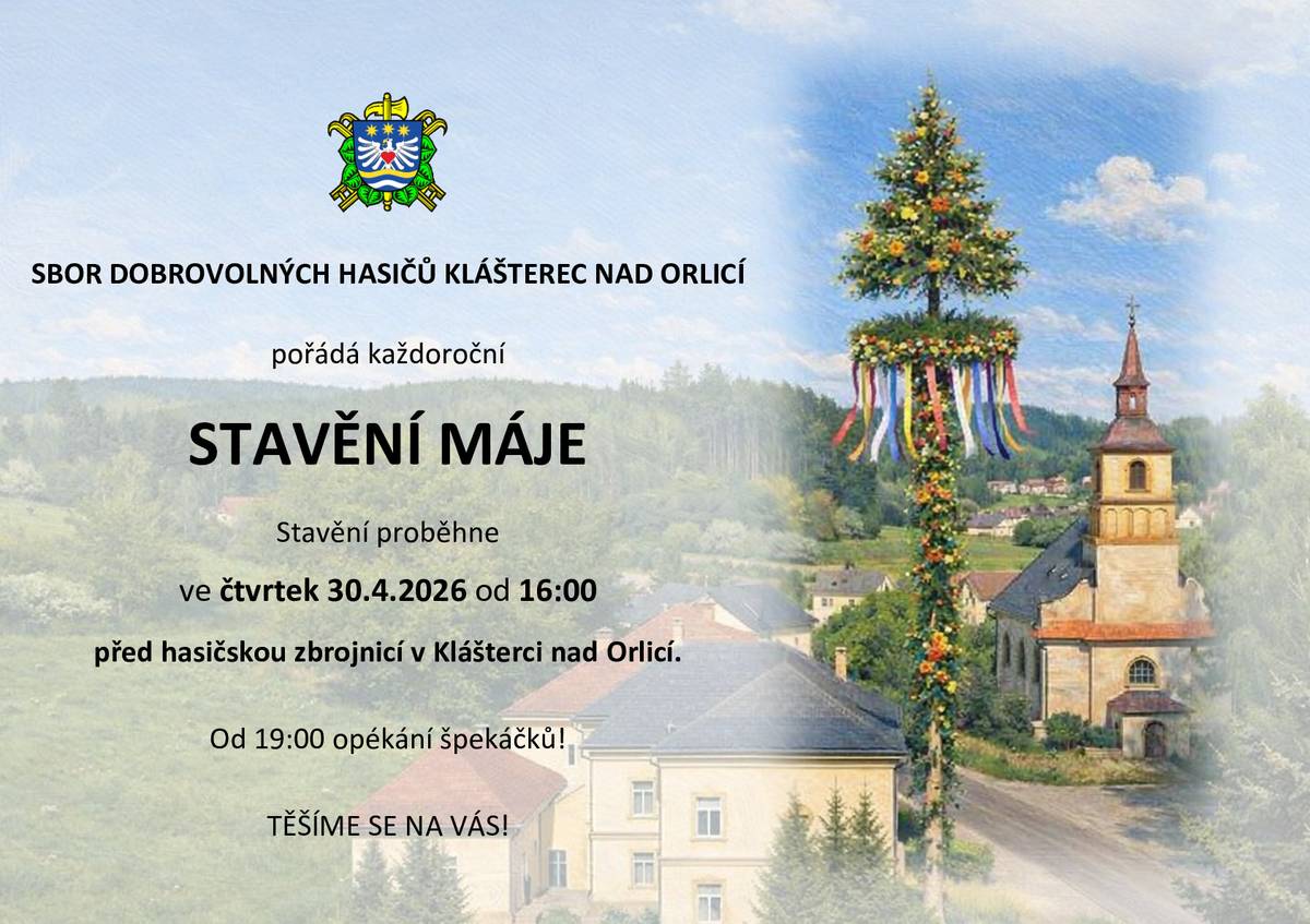 Sbor dobrovolných hasičů Klášterec nad Orlicí vás srdečně zve na tradiční stavění máje, které proběhne dnes, ve čtvrtek 30. 4. 2026 od 16:00 před hasičskou zbrojnicí. Přijďte se podívat a potkat se sousedy.