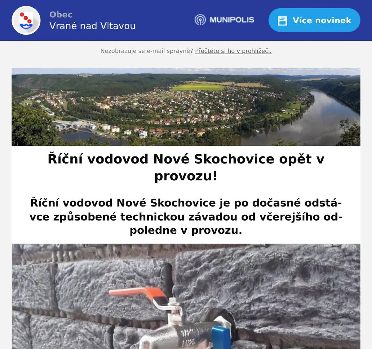 Říční vodovod Nové Skochovice je po dočasné odstávce způsobené technickou závadou od včerejšího odpoledne v provozu.
