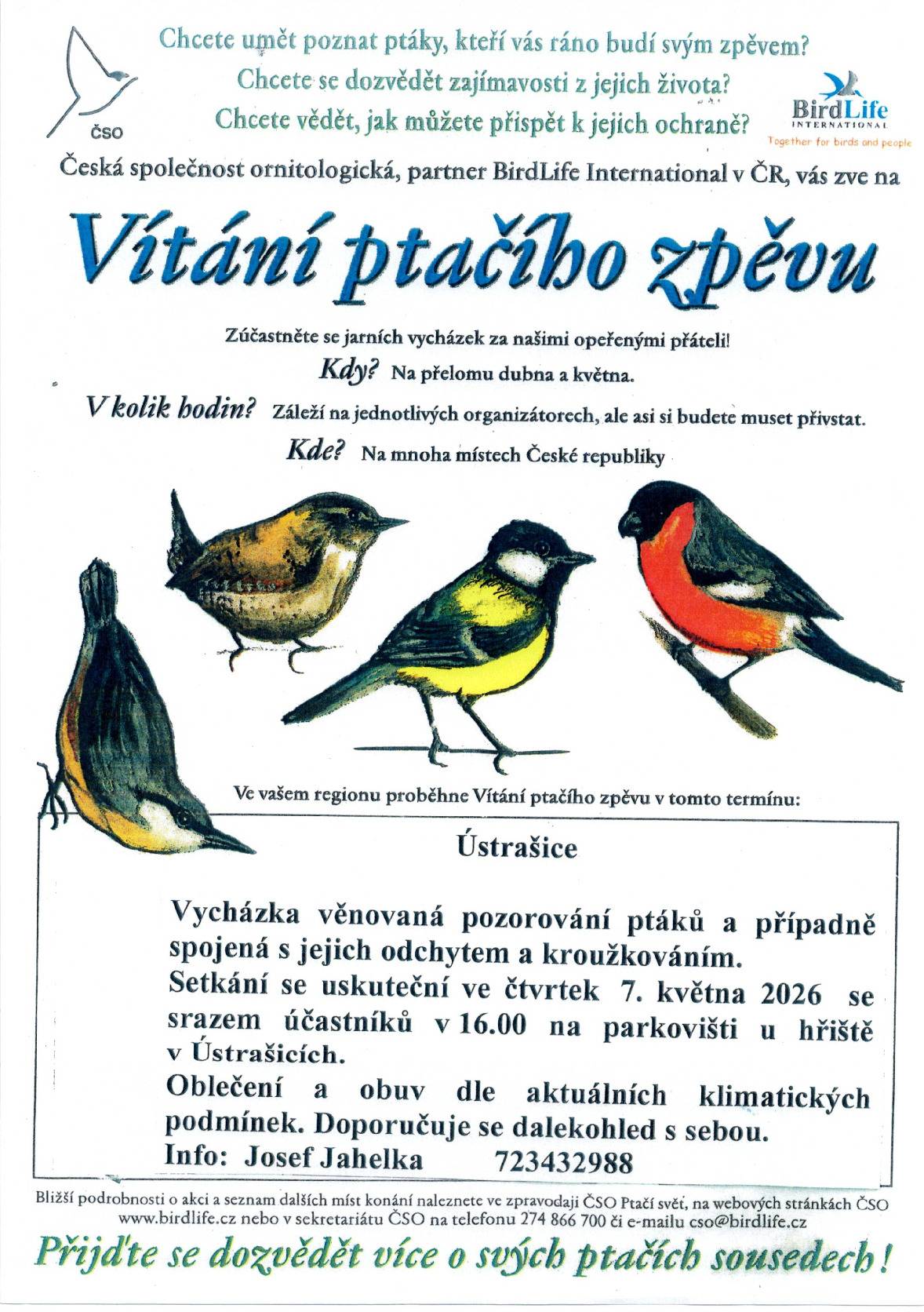 Zveme vás na vycházku věnovanou pozorování ptáků v našem okolí, která se bude 7.5.2026 v 16h. Sraz je na parkovišti u KD v Ústrašicích.