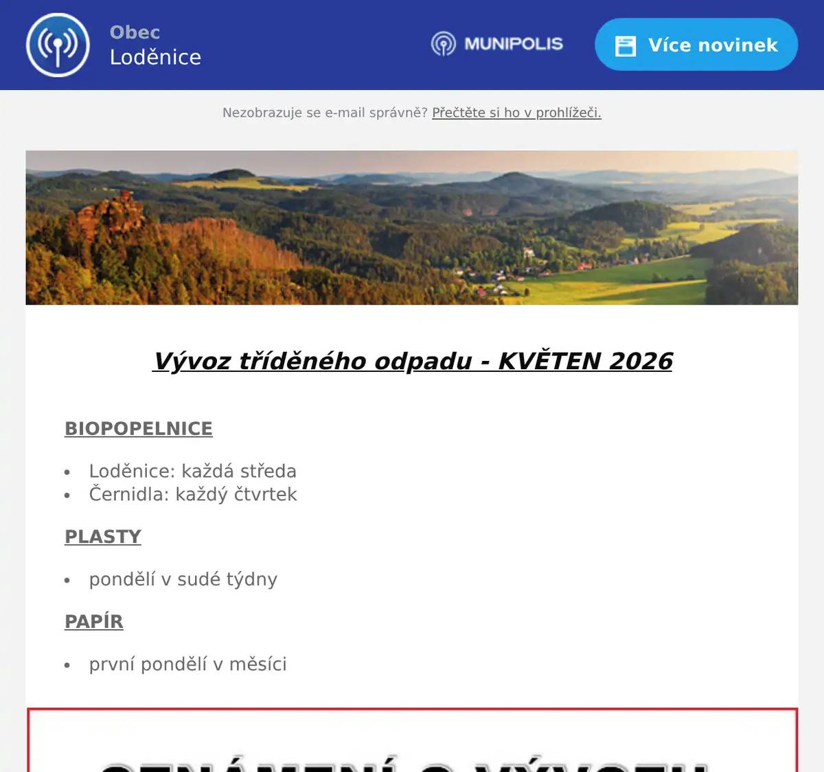  Vývoz tříděného odpadu - KVĚTEN 2026  BIOPOPELNICE Loděnice: každá středa Černidla: každý čtvrtek PLASTY pondělí v sudé týdny PAPÍR první pondělí v měsíci