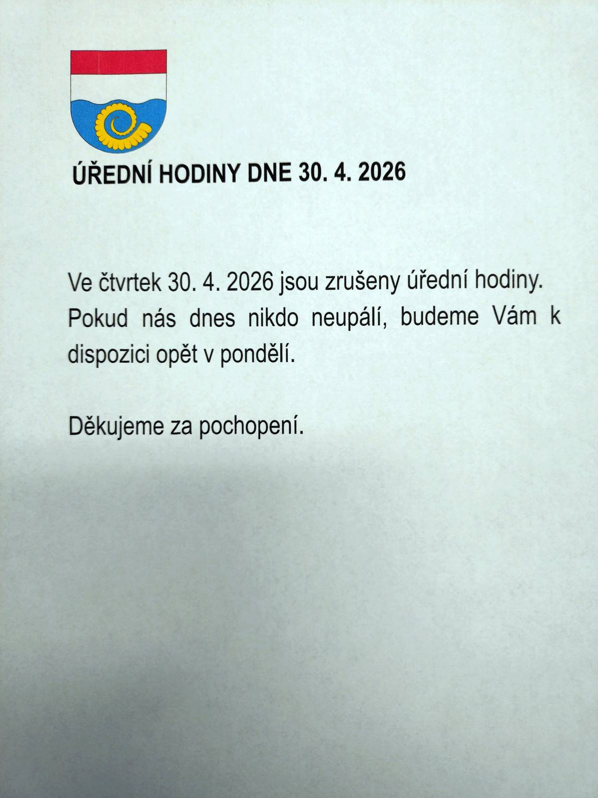 Dnešní večerní úřední hodiny jsou zrušeny, k dispozici Vám budeme opět v pondělí.