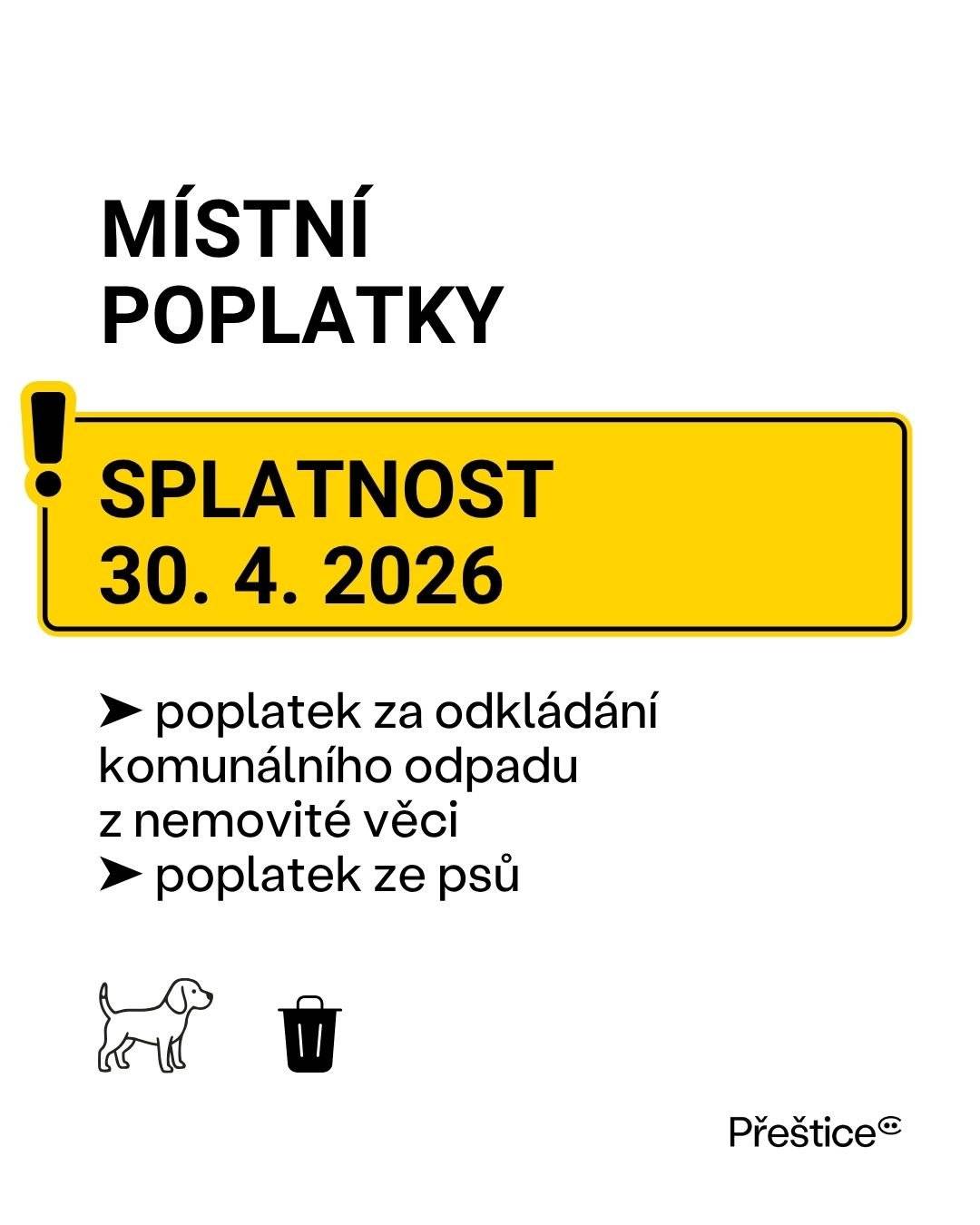 Doporučujeme zkontrolovat, zda máte poplatek uhrazený, aby se předešlo případným dalším krokům k vymožení částky. Pokud jste poplatky za odpoad a poplatek zepsů dosud neuhradili, můžete tak učinit:  na pokladně MěÚ Přeštice, bezhotovostním převodem (variabilní symbol zůstává stejný jako v předchozích letech), online prostřednictvím Portálu občana.  Bližší informace k místním poplatkům naleznete ZDE.