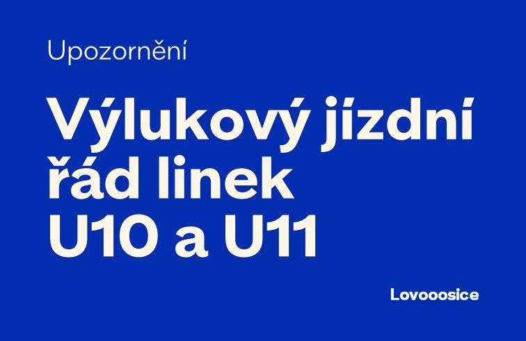 Z důvodu denní výluky na trati budou vlaky linek U10 a U11 v úseku Litoměřice horní nádraží - Lovosice nahrazeny náhradní autobusovou dopravou. Dopravce AŽD (U10) jezdí dle pravidelného jízdního řádu, autobus jede přímo Lovosice - Litoměřice h.n., dodávka jede přes Žalhostice.