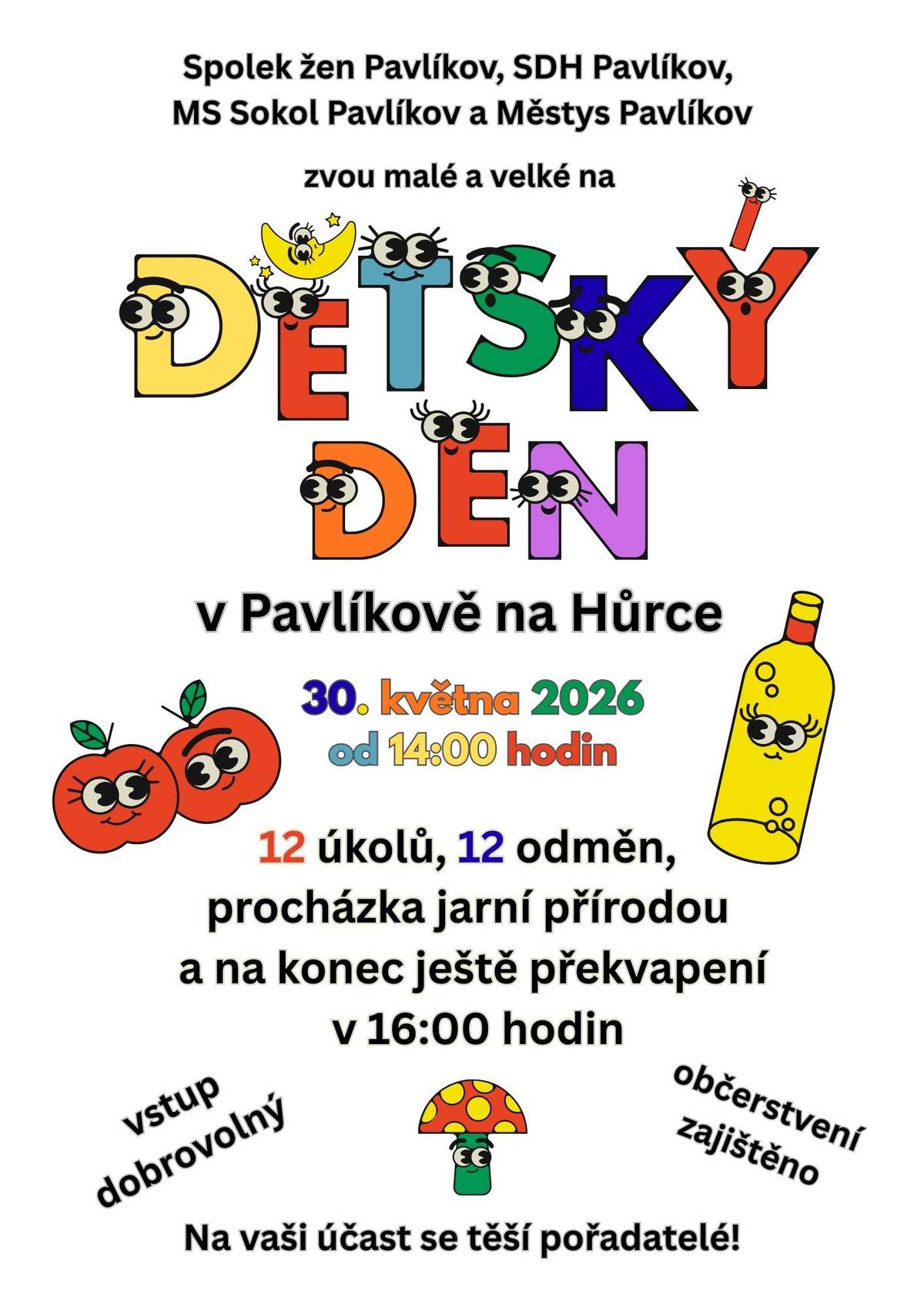 Zveme Vás na Dětský den v Pavlíkově na Hůrce dne 30.5.2026 od 14:00 hod. 12 úkolů, 12 odměn, procházka jarní přírodou a překvapení. Vstup dobrovolný. Občerstvení zajištěno.