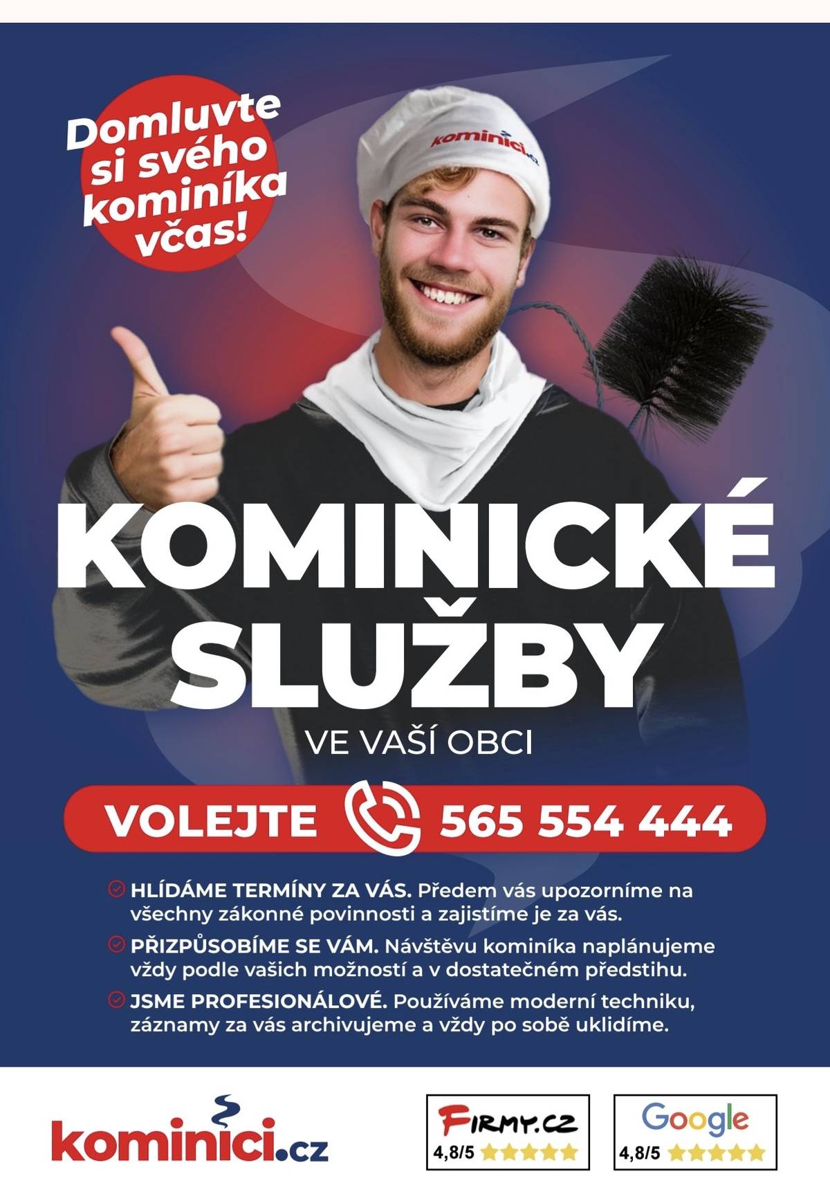 KOMINICKÉ SLUŽBY V TÉTO OBCI       PŘIJÍMÁME KLIENTY NA SEZÓNU 2026/2027       V České republice každoročně přes tisíc domácností, přičemž nejčastější příčinou je nedbalost a nevyhovující stav komínů. Nezkontrolovaný komín znamená nebezpečí pro váš majetek a životy vaší rodiny.       Zajistěte si svého kominíka včas. Termín domlouváme individuálně dle vaší potřeby a čistíme i v sobotu.   VOLEJTE 776 670 513   nebo vyplňte poptávku na kominici.cz       Patříme mezi největší a dlouhodobě nejlépe hodnocené kominické firmy v ČR. Spoléhá na nás více než 50 000 klientů.   (Pokud již jste jedním z nich, děkujeme za důvěru. Jako vždy se vám pro pravidelné roční čištění spalinových cest včas připomeneme a vy se nemusíte o nic starat.)