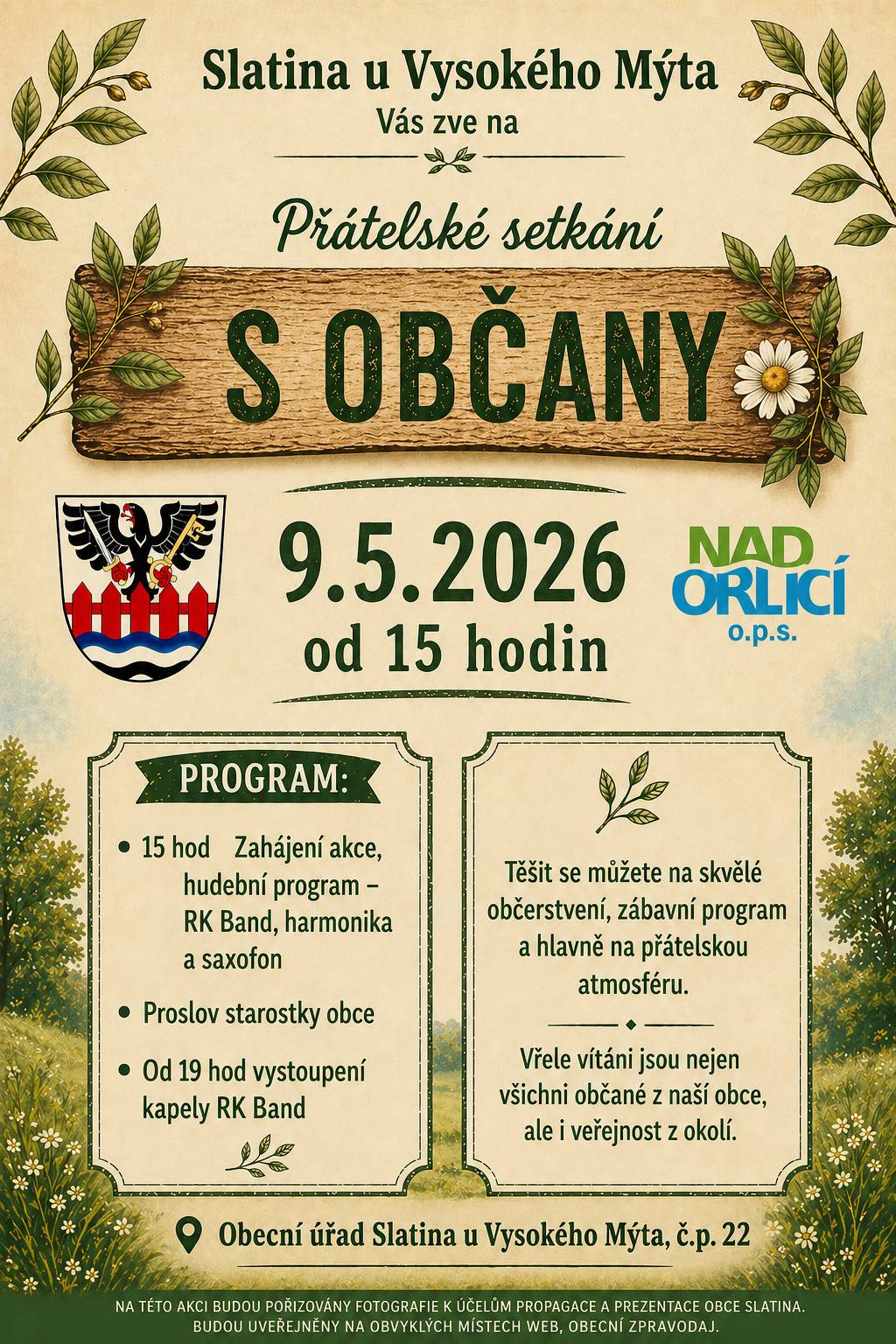 Dne 9.5. od 15 hodin vás zveme na přátelské setkání, kde zahraje skupina RK band, zazní harmonika a saxofon. Těšit se můžete na občerstvení, zábavní program a příjemnou atmosféru. Akce se uskuteční na Obecním úřadě.