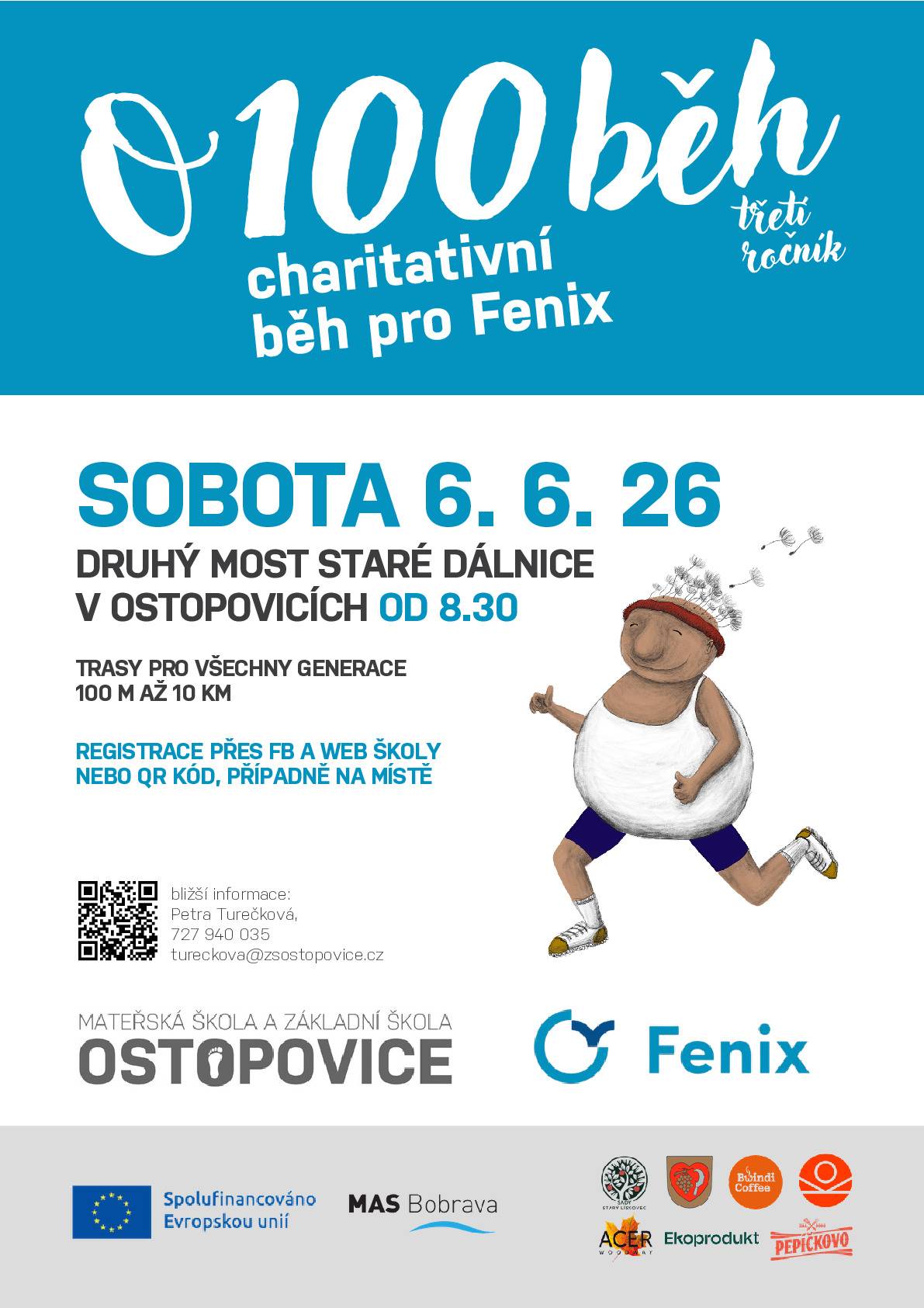 Zveme vás na charitativní běh pro Fenix v sobotu 6.6.2026 - druhý most na STARÉ DÁLNICI v Ostopovicích od 8:30 hod. Trasy pro všechny kategorie 100 m až 10 km. Info na tel. 727940035.