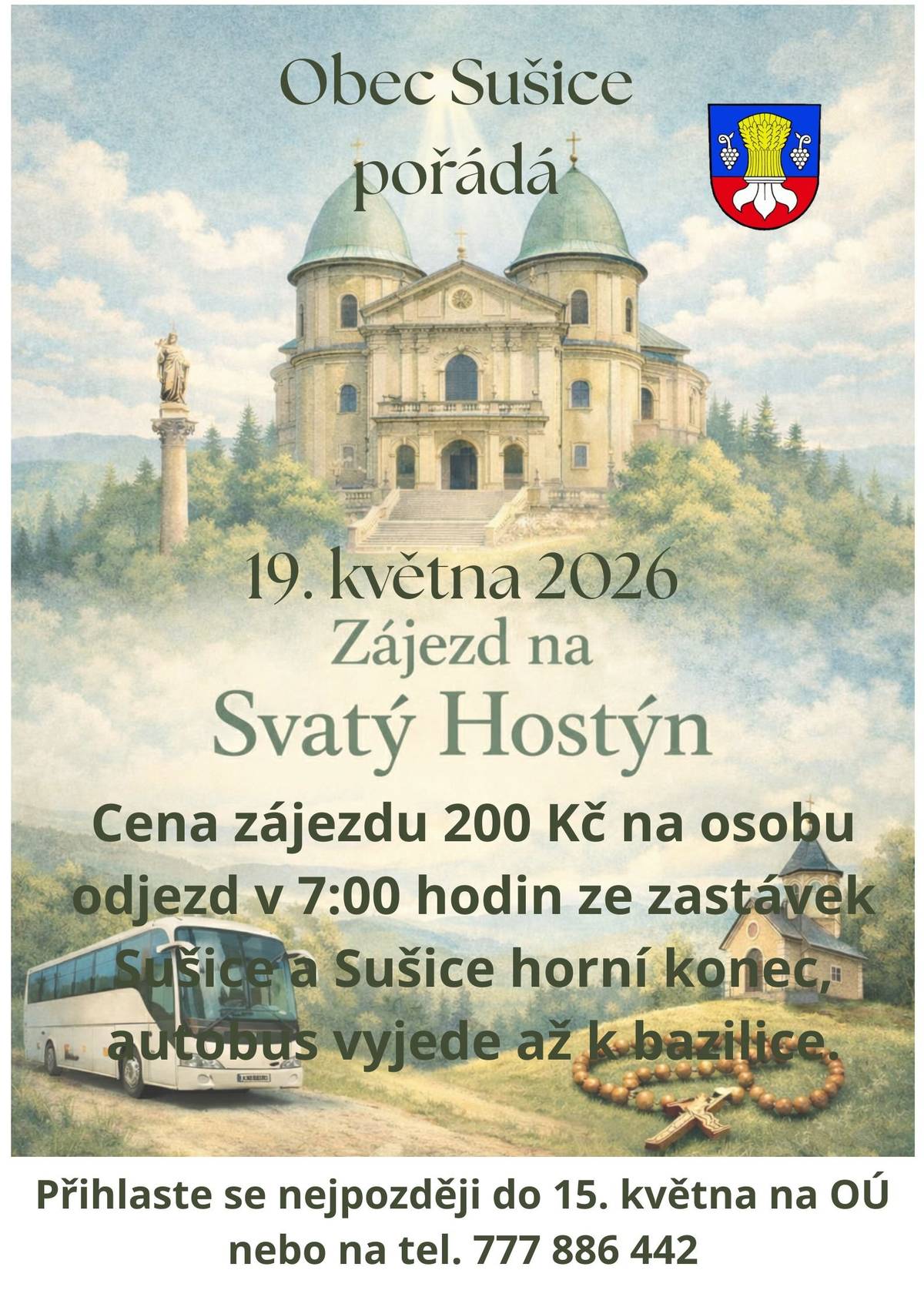 Obec Sušice pořádá dne 19. 5. 2026 zájezd na Svatý Hostýn. Přihlásit se můžete na obecním úřadu Sušice telefon 777 886 442. Cena zájezdu je 200 Kč na osobu. Odjezd autobusu bude v 7 hodin ze zastávek v Sušicích.