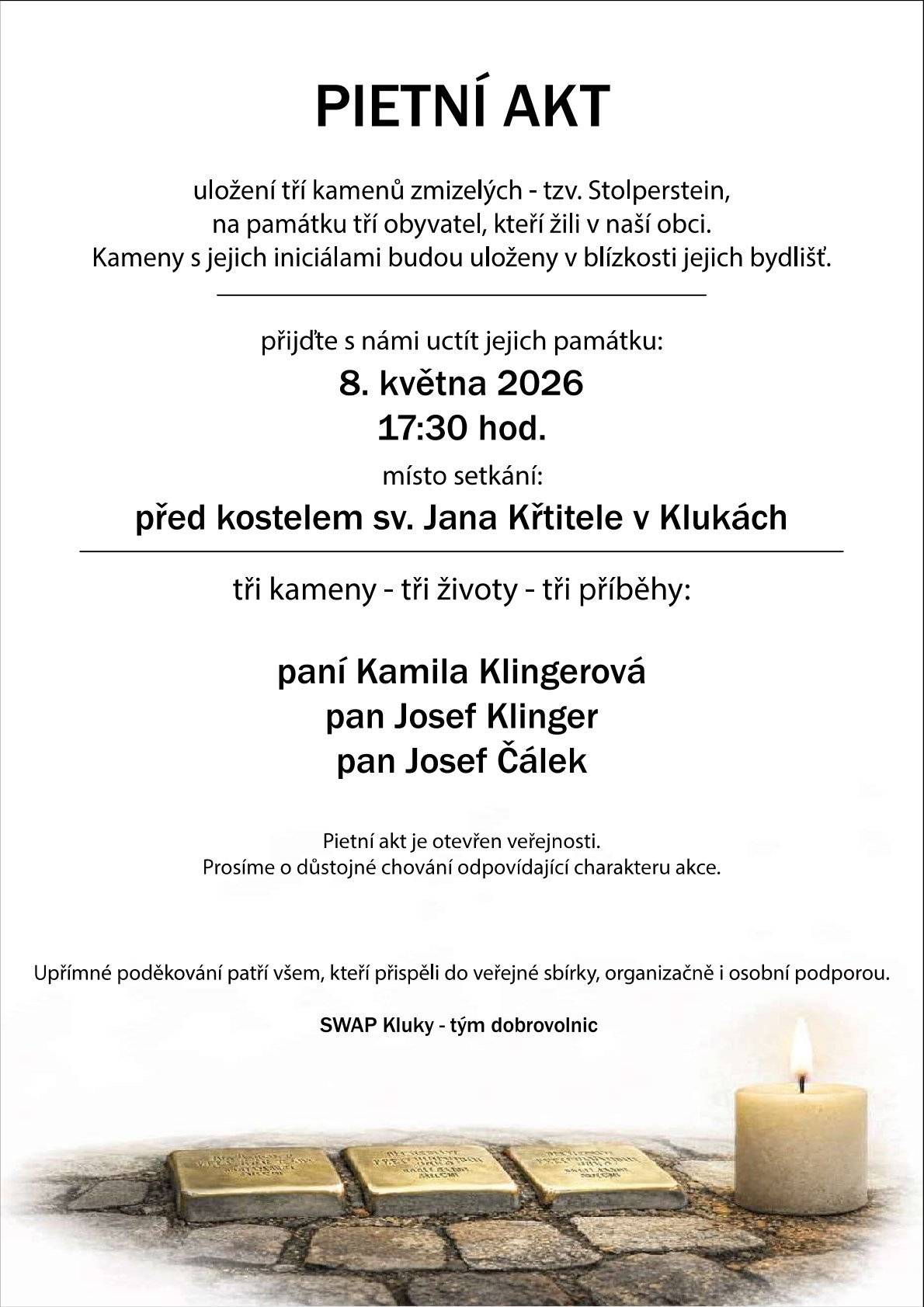 Srdečně vás zveme 8.5. v 17.30 na pietní akt uložení kamenů zmizelých. Uctíme památku našich zmizelých občanů v koncentračních táborech za II. sv. války.