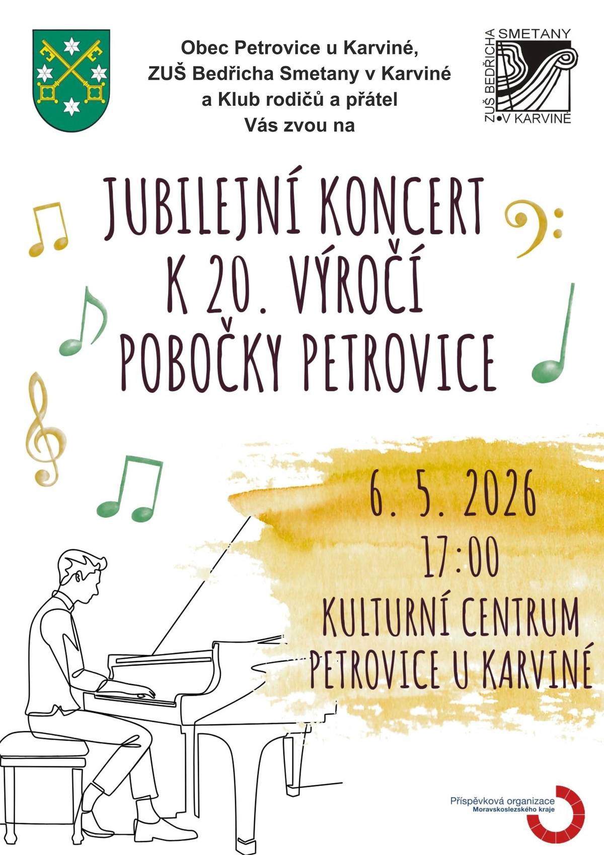 Obec Petrovice u Karviné, ZUŠ Bedřicha Smetany v Karviné a Klub rodičů a přátel zvou všechny příznivce hudby na jubilejní koncert u příležitosti 20. výročí pobočky ZUŠ v Petrovicích. Slavnostní koncert se uskuteční ve středu 6. května 2026 od 17:00 hodin v Kulturním centru Petrovice u Karviné. Návštěvníci se mohou těšit na vystoupení žáků základní umělecké školy, kteří předvedou výsledky své práce a hudebního nadání. Přijďte si vychutnat příjemné odpoledne s hudbou a společně s námi oslavit významné jubileum, které připomíná dlouholetou tradici uměleckého vzdělávání v naší obci.