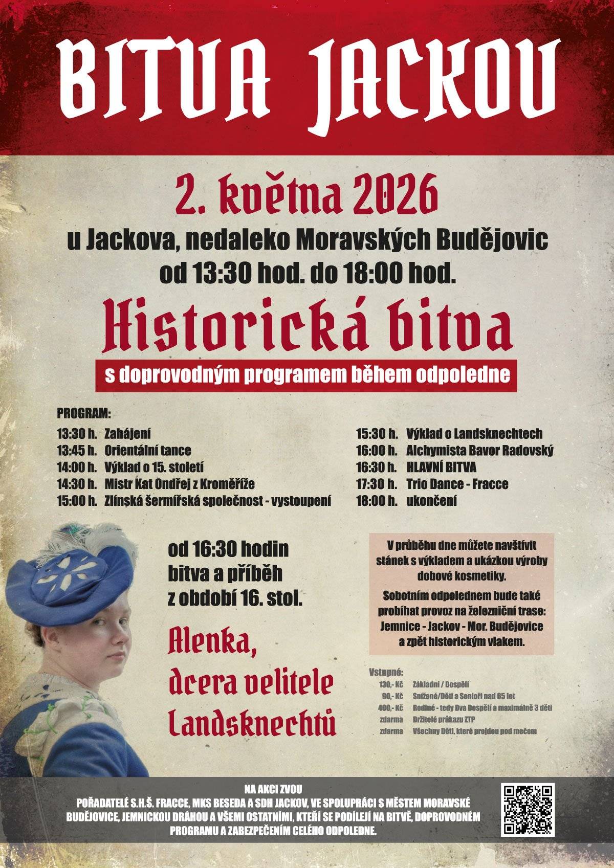 Přijměte pozvání na velkolepou historickou bitvu a odpoledne plné dobové atmosféry! Letošní ročník nás zavede do 16. století a převypráví příběh Alenky, dcery velitele obávaných Landsknechtů. Kdy: Sobota 2. května 2026 Kde: U Jackova  Čas: 13:30 – 18:00 hod. Program je nabitý od začátku až do konce. Během celého odpoledne můžete navštívit i stánky s výrobou dobové kosmetiky. Pro milovníky techniky a historie bude v provozu historický vlak na trase Jemnice – Jackov – Moravské Budějovice a zpět. Těšíme se na Vás!