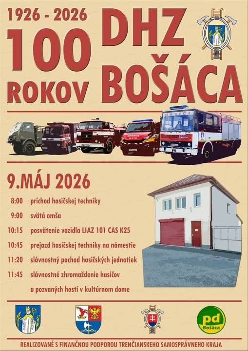 "Na známosť sa dáva, nech každý to vie, že veľká sláva v Bošáci už čoskoro je. Deviateho mája dvetisícdvadsaťšesť, sto rokov hasičov budeme spolu niesť."