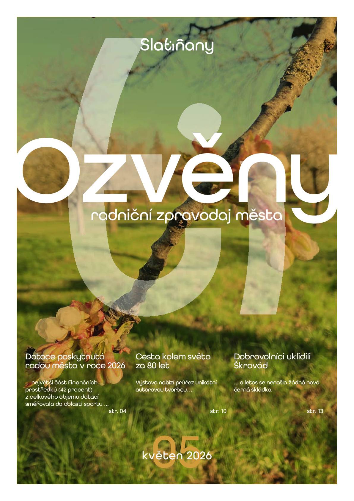 Vážení a milí spoluobčané, zasíláme Vám Květnové vydání měsíčníku Ozvěny Slatiňan.