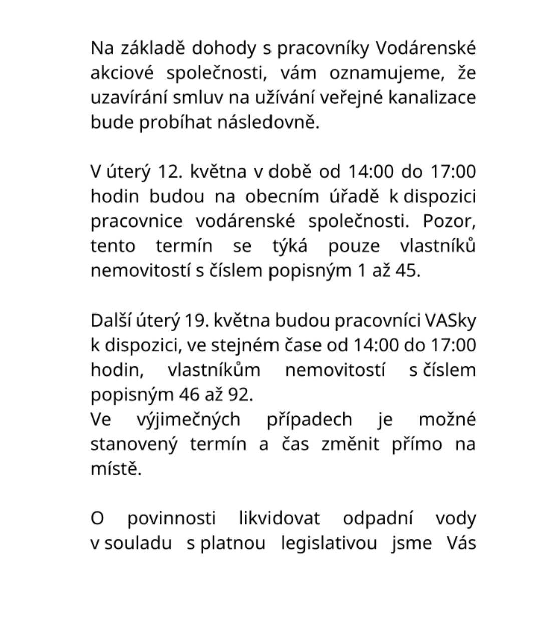 Vážení spoluobčané,   v příloze naleznete informace ohledně uzavírání smluv na užívání veřejné kanalizace.   S přáním příjemného dne    Obec Mikulovice