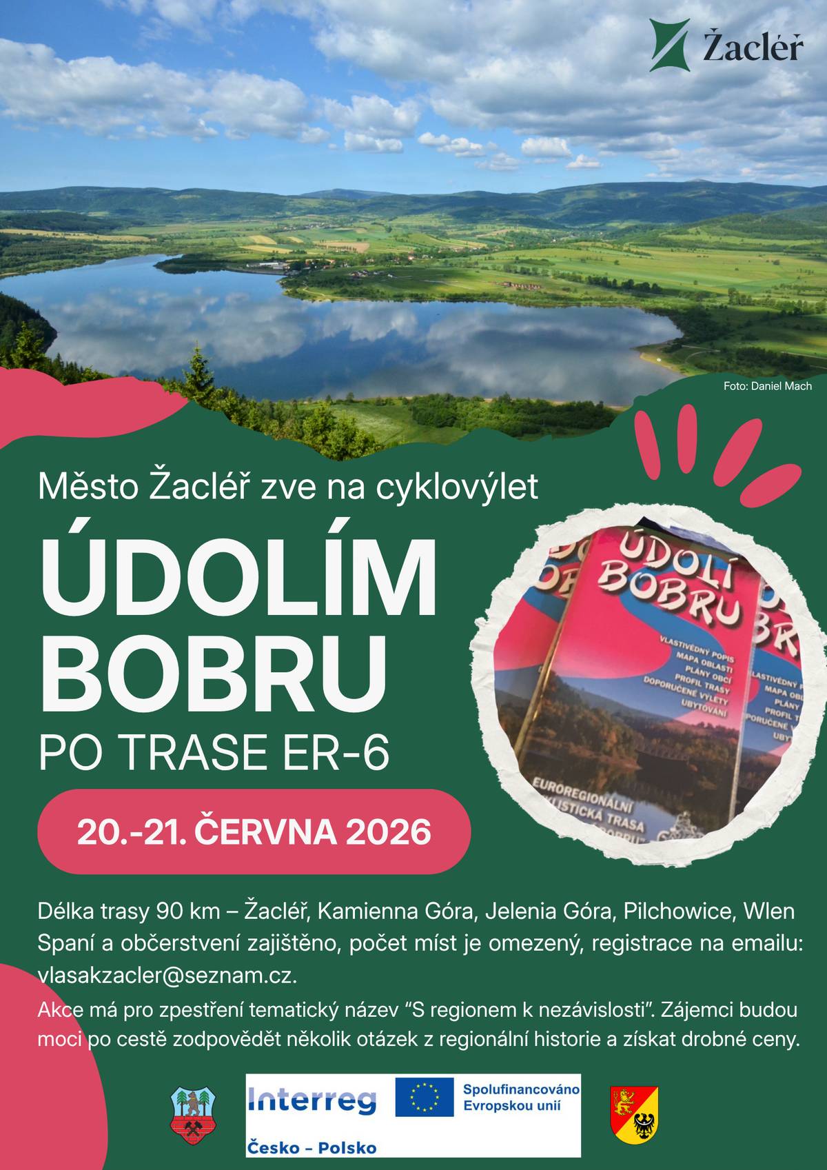 Město Žacléř zve na cyklovýlet Údolím Bobru – po trase ER6. Termín: 20. a 21. června 2026, délka trasy 90 km – Žacléř, Kamienna Góra, Jelenia Góra, Pilchowice, Wlen. Spaní a občerstvení zajištěno. Počet míst je omezený, registrace na emailu vlasakzacler@seznam.cz