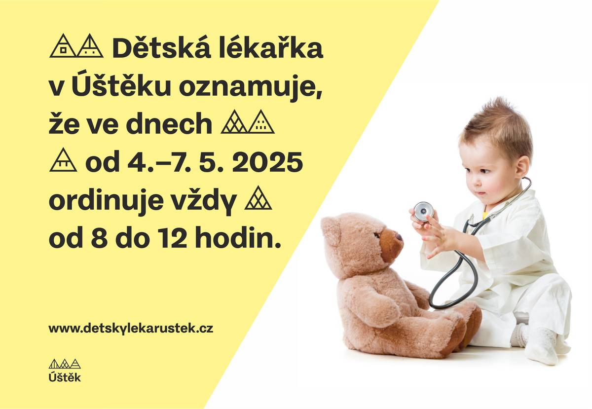 Dětská lékařka v Úštěku oznamuje, že ve dnech od 4.-7.5. 2026 ordinuje pouze od 8-12 hodin.