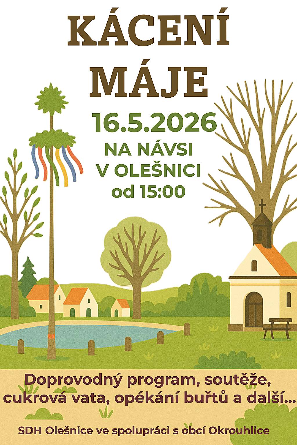 SDH Olešnice Vás srdečně zve na Kácení máje dne 16.5.2026 na návsi v Olešnici od 15:00. Doprovodný program a občerstvení zajištěno. Na místě bude hrát živá hudba.