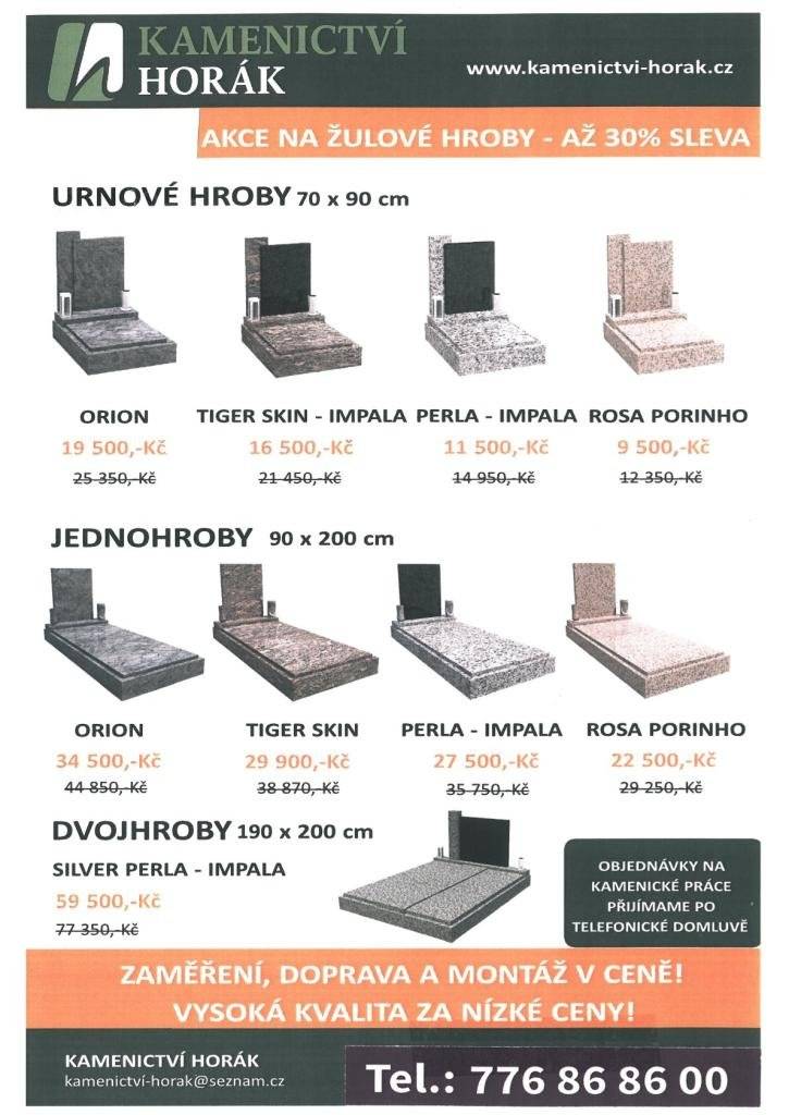 Pro naši obec nabízí své služby kamenictví, které u nás bude přijímat objednávky na veškeré kamenické práce. Pro využití této akční nabídky, je NUTNÉ si sjednat přesný čas schůzky s tímto kameníkem na tel. 776868600.