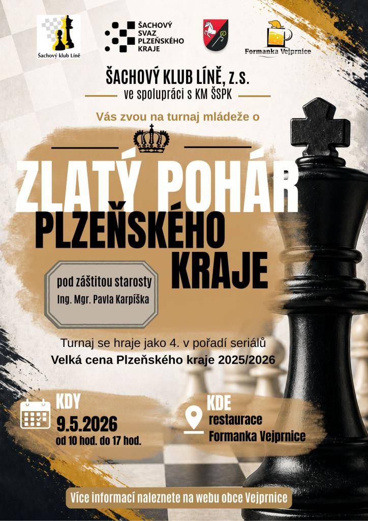V sobotu 9. května 2026 se v sále restaurace Formanka ve Vejprnicích uskuteční šachový turnaj mládeže „O Zlatý pohár Plzeňského kraje“.  Turnaj se koná pod záštitou starosty obce Pavla Karpíška.