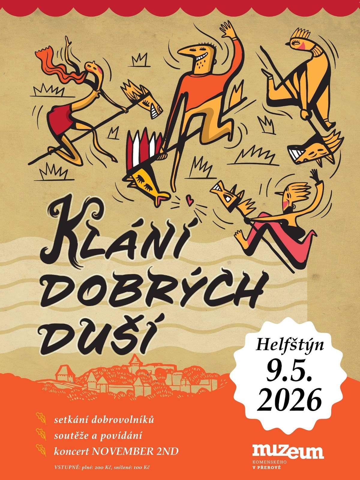 Druhý ročník akce Klání dobrých duší vzdá hold dobrovolníkům, kteří dlouhodobě pomáhají Helfštýnu s desítkami akcí, mezinárodními projekty, urychleními stavebních akcí, budováním komunity či organizací největšího setkání kovářů na světě. Během akce můžete fandit dobrovolnickým týmům soutěžícím v různých disciplínách. O fenoménu dobrovolnictví se víc dozvíte během komentovaných prohlídek.   Vstupné: 200 Kč dospělý | 100  Kč student, senior, žák ZŠ | zdarma dítě do 6 let věku.  Akci hudebně doprovodí skupina NOVEMBER 2nd. Pro aktuální informace sledujte www.helfstyn.cz.