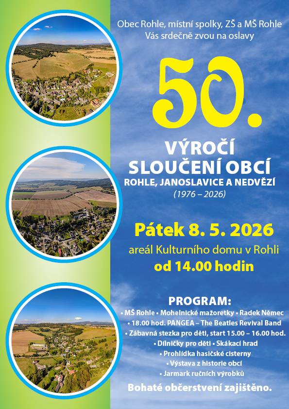 50.Výročí sloučení obcí Rohle, Janoslavice a Nedvězí - 8.5.2026 KD Rohle od 14 hodin.