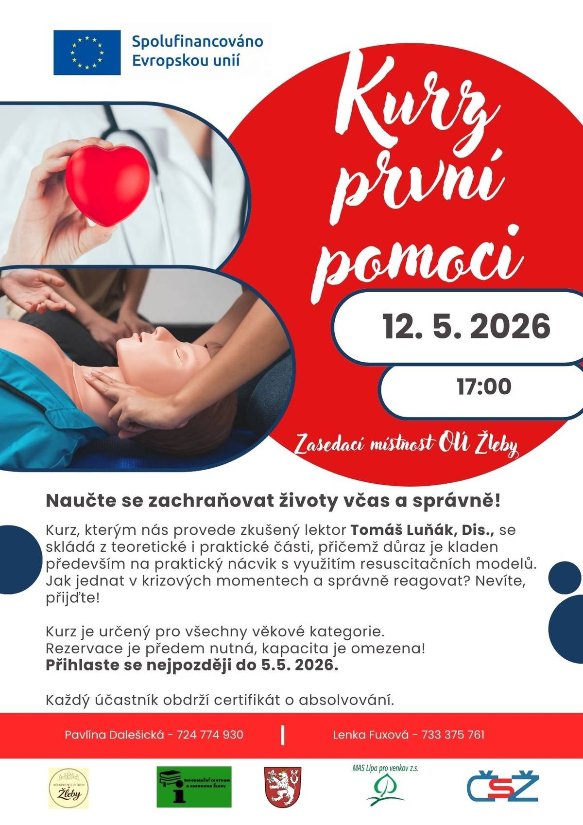Komunitní centrum Žleby organizuje kurz první pomoci s lektorem Tomášem Luňákem dne 12. 5. 2026 od 17 hod v zasedací místnosti obecního úřadu Žleby. Omezená kapacita, rezervace nejpozději do 5.5.2026.