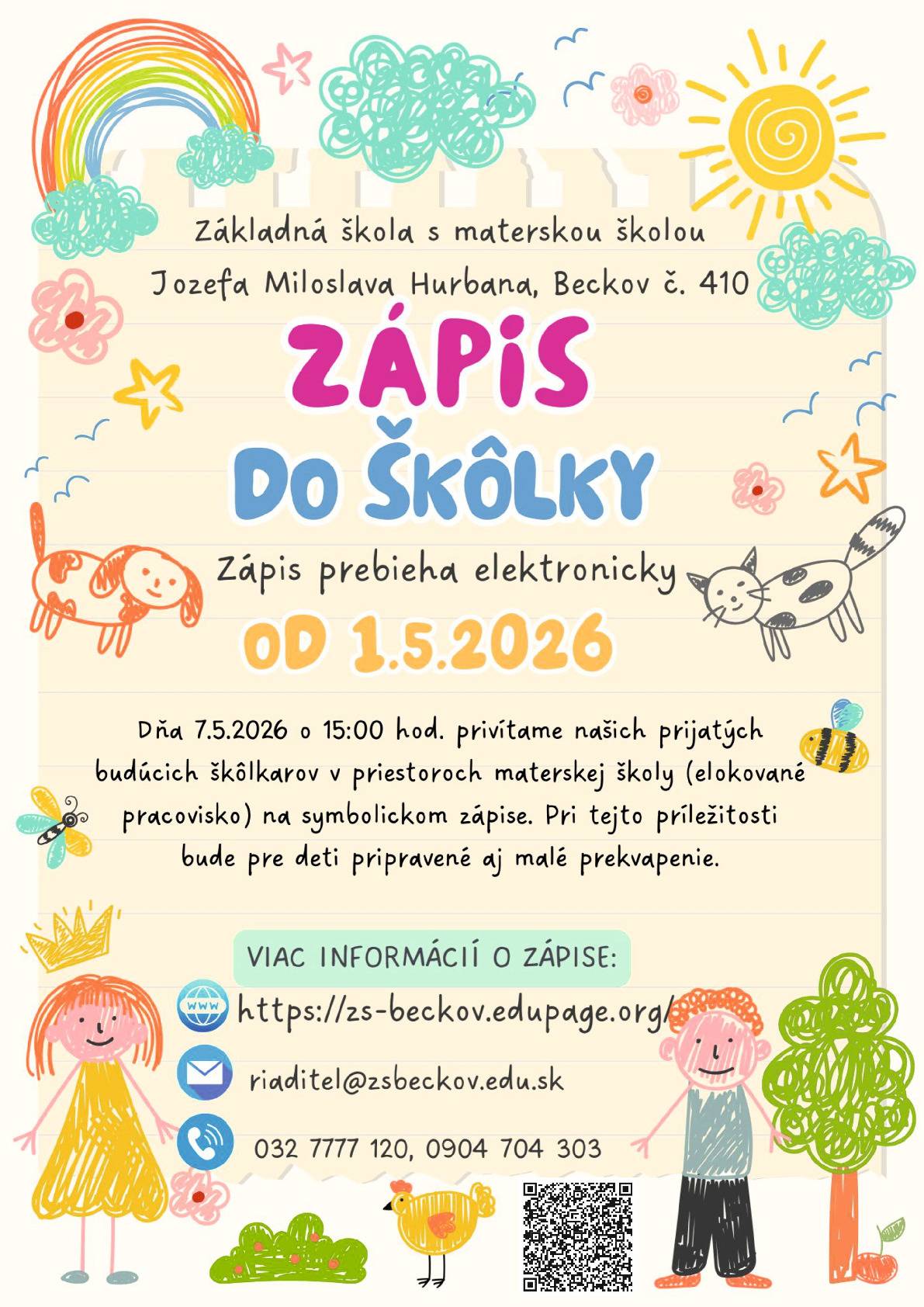 Budúci škôlkari!🌞 Zápis do materskej školy v Beckove pre školský rok 2026/2027 prebieha elektronickou formou od 1. mája 2026. Pre deti, ktoré už budú zapísané do našej materskej školy, pripravili pani učiteľky 7. mája o 15.00 hod symbolický zápis priamo v škôlke s malým prekvapením🐞.
