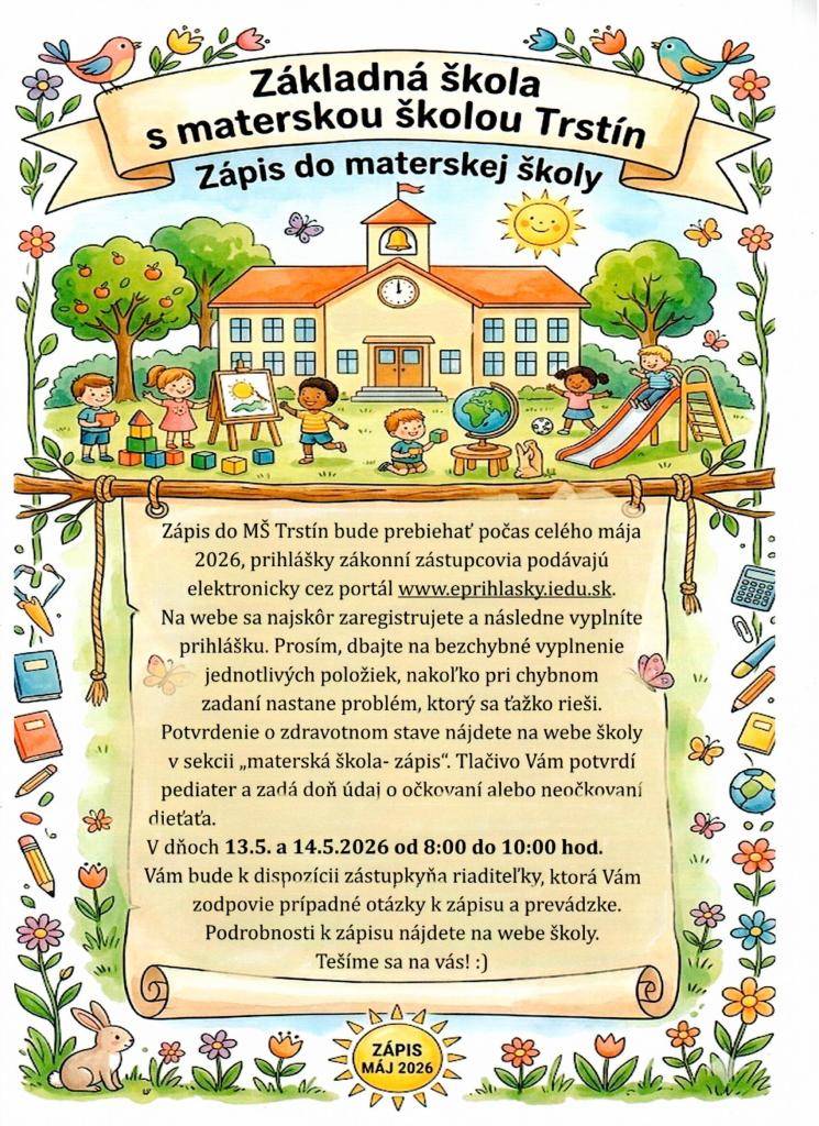 ZŠ s MŠ v Trstíne oznamuje rodičom, že počas celého mája sa koná zápis detí do MŠ.