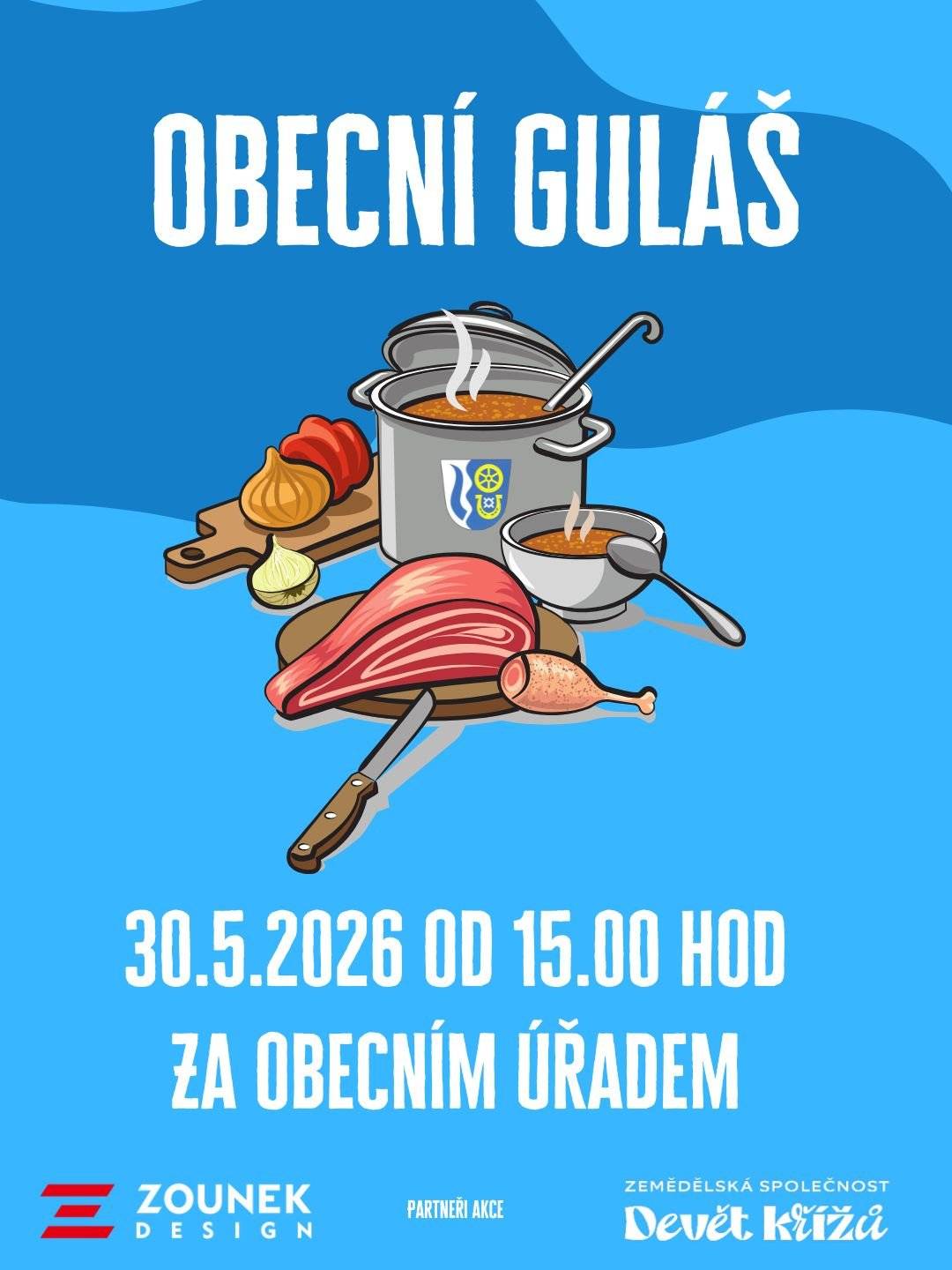 Obec srdečně zve všechny občany i návštěvníky na tradiční Obecní guláš, který se uskuteční: 📅 30. května 2026 🕒 od 15:00 hodin 📍 za obecním úřadem Těšit se můžete na:  výborný domácí guláš příjemné posezení s přáteli a sousedy pohodovou atmosféru pro celou rodinu  Přijďte si užít odpoledne plné dobrého jídla, setkání a zábavy!