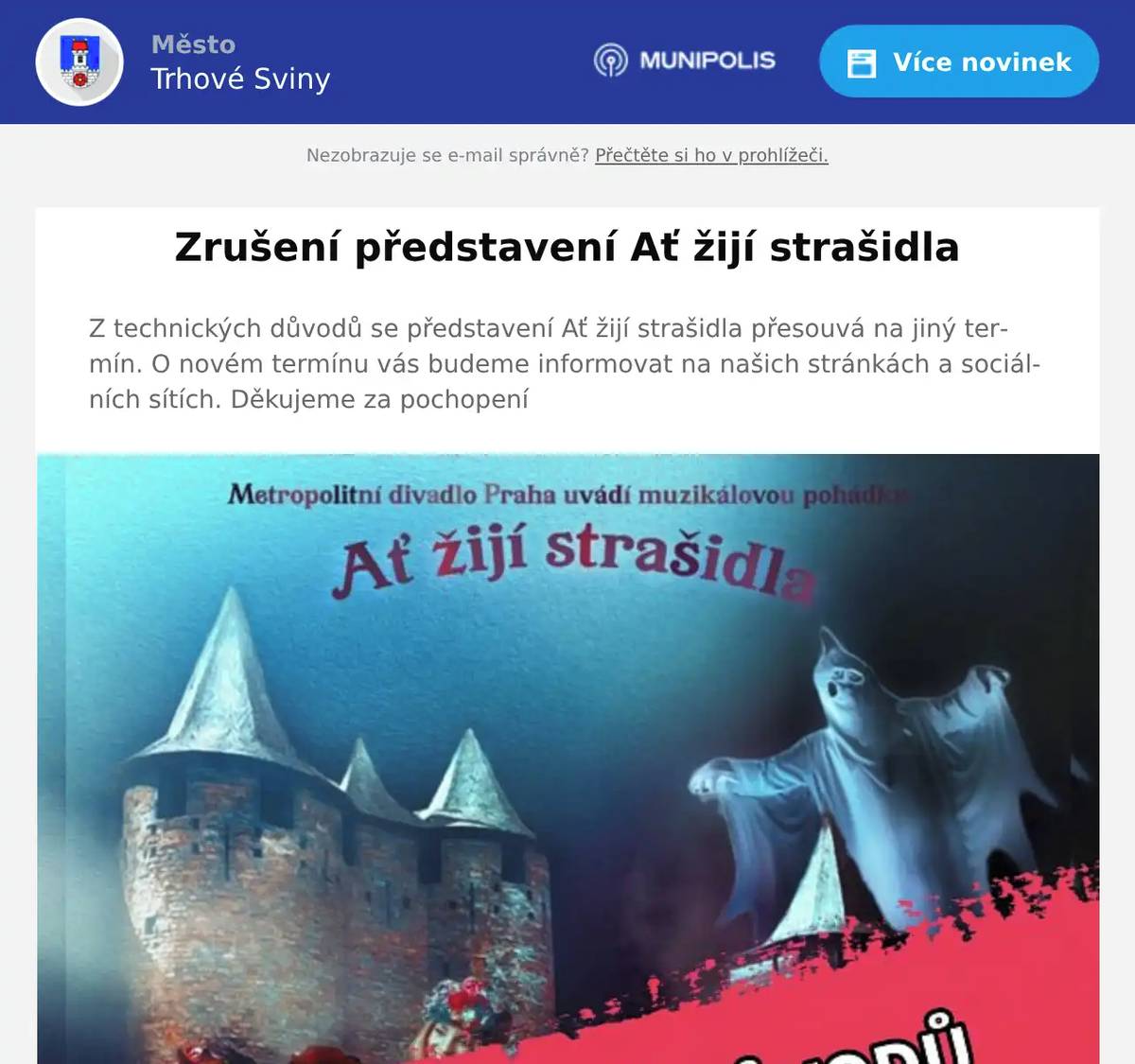 Z technických důvodů se představení Ať žijí strašidla přesouvá na jiný termín. O novém termínu vás budeme informovat na našich stránkách a sociálních sítích. Děkujeme za pochopení