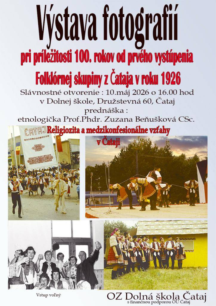 Folklórna skupina z Čataja otvára výstavu fotografií k 100. výročiu prvého vystúpenia FS z Čataja spojenú s prednáškou v nedeľu 10. 05. 2026 v Dolnej škole.