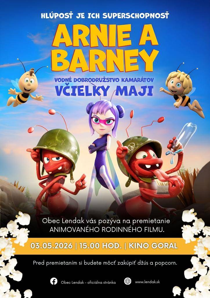Pozývame vás na premietanie rodinného animovaného filmu Arnie a Barney: Vodné dobrodružstvo kamarátov Včielky Maji v nedeľu 3. mája 2026 o 15.00 hod. do Kina Goral. Pred premietaním si budete môcť kúpiť popcorn a džús. Tešíme sa na Vás!