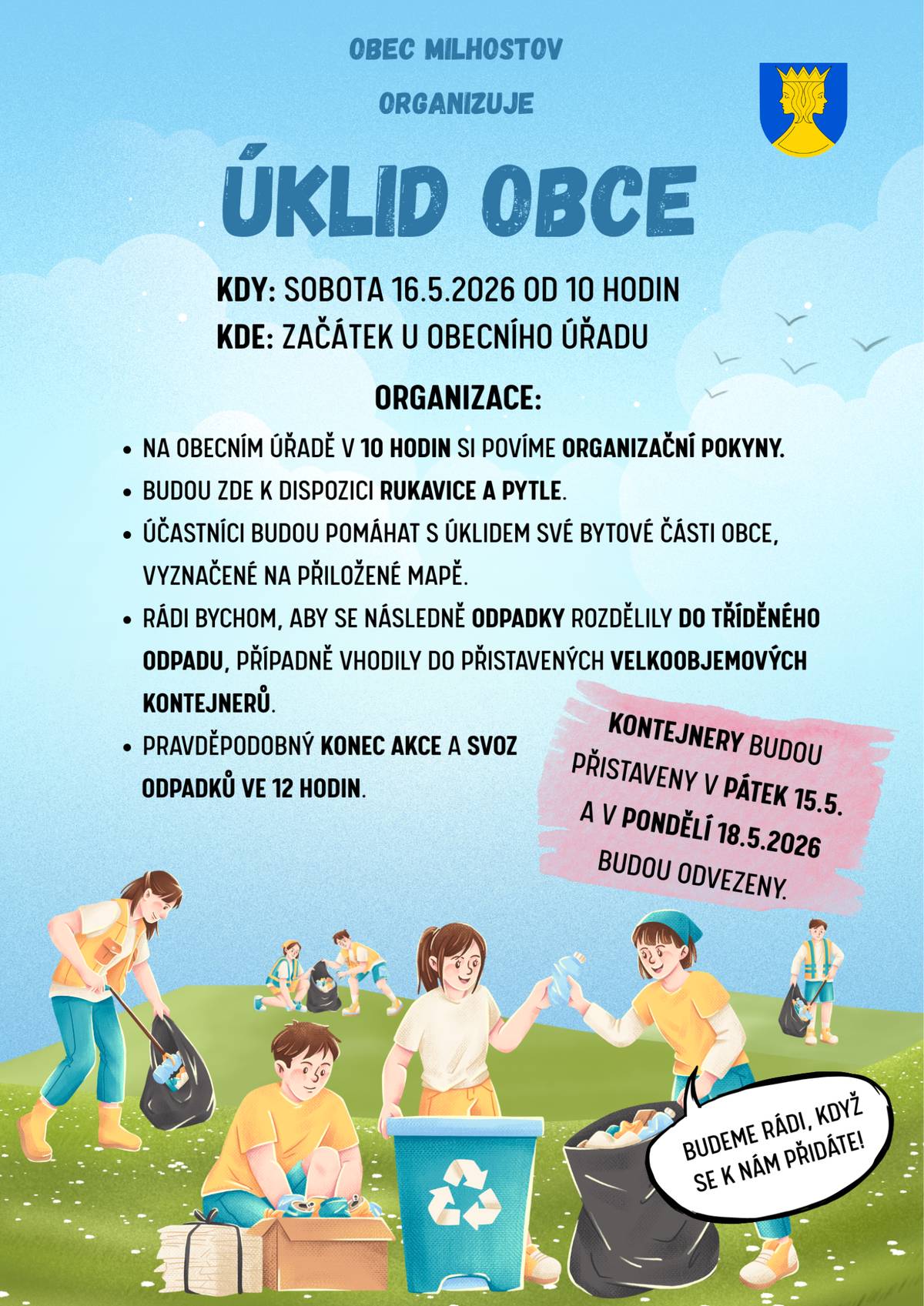 Vážení spoluobčané, v sobotu 16.5.2026 budeme od 10 hodin pořádat akci Úklid obce 2026. Budeme rádi, když se zúčastníte a pomůžete nám zvelebit naše společné prostory! Starosta obce, Josef Hrdý