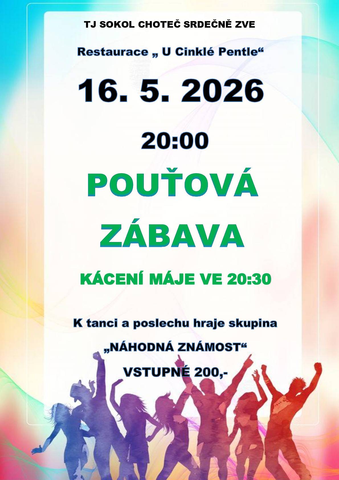 TJ Sokol Choteč vás srdečně zve na Pouťovou zábavu, která se uskuteční v sobotu 16. 5. 2026 od 20:00 v restauraci u hřiště.  K tanci a poslechu hraje skupina Náhodná známost. Vstupné 200,- Kč