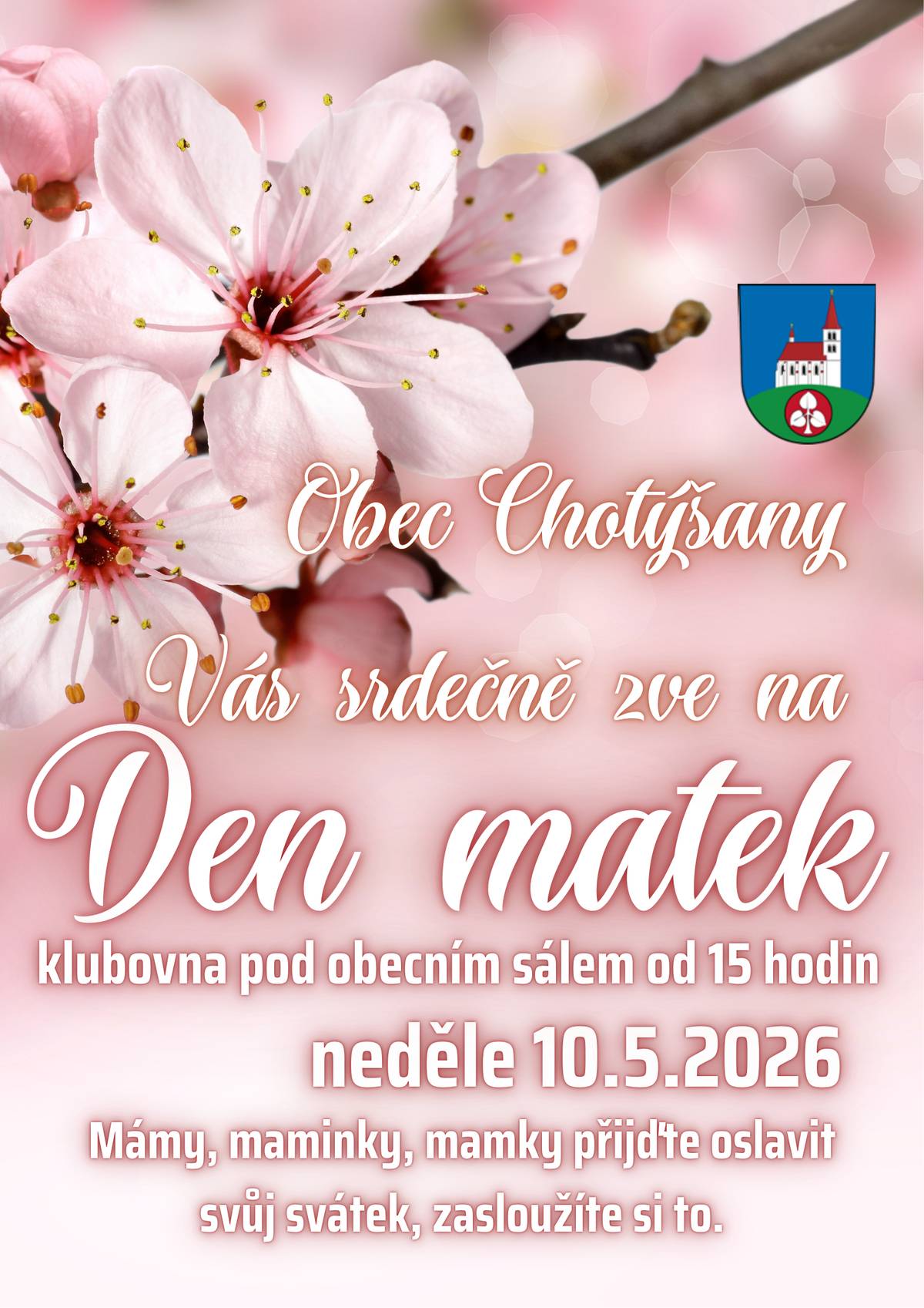 Srdečně zveme mámy, maminky a mamky k příležitosti oslavy Dne matek na posezení v neděli 10.5.2026 od 15 hodin v klubovně pod obecním sálem. Přijďte oslavit svůj svátek, zasloužíte si to. Můžete se těšit na občerstvení a vystoupení dětí.