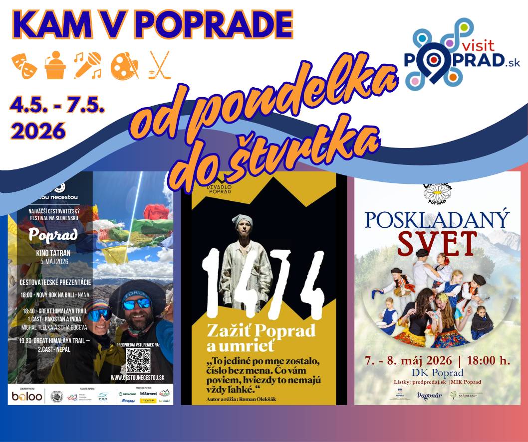 👷Začal sa nový pracovný týždeň a opäť tu máme pre Vás zopár podujatí v Poprade. Nech sa páči: 📆Pondelok 4. máj 19:00 Milota (Filmový klub) – slovenský dokument (Kino Tatran) 📆Utorok 5. máj 10:00 Základy digitálnych zručností pre seniorov – práca s počítačom a MS Word (Podtatranská knižnica - Západ) 15:00 Magnetky Psíček a mačička (1.časť) – kreatívna dielnička (Creative Time) 18:00 Cestou necestou – cestovateľské kino (Kino Tatran) 📆Štvrtok 7. máj 16:00 Mikro dobrodružstvá s Micro:Bitom – interaktívny workshop pre deti od 9 rokov (Podtatranská knižnica - Západ) 15:00 Magnetky Psíček a mačička (2.časť) – kreatívna dielnička (Creative Time Poprad) 17:00 The Chosen (SK dabing) – seriál o živote Ježiša (Kino Tatran) 18:00 Poskladaný svet – folklórny program DFS Letnička (Dom kultúry) 18:00 Koľko váži hora?: Byť ženou v horách znamená niesť viac, než je viditeľné – večerné rozprávanie k výstave (Malý princ cukráreň - OC Výkrik) 19:00 1474 Zažiť Poprad a umrieť – autorská inscenácia Romana Olekšáka (Divadlo Poprad - Veľká) 19:00 BINGO! (New Chicago) 19:00 Billie Eilish: Hit Me Hard and Soft: The Tour – hudobný dokument/koncert (Kino Tatran) Podrobnosti o podujatiach nájdete tu👇: Podujatia | VisitPoprad.sk Zaujalo Vás niečo? 😉