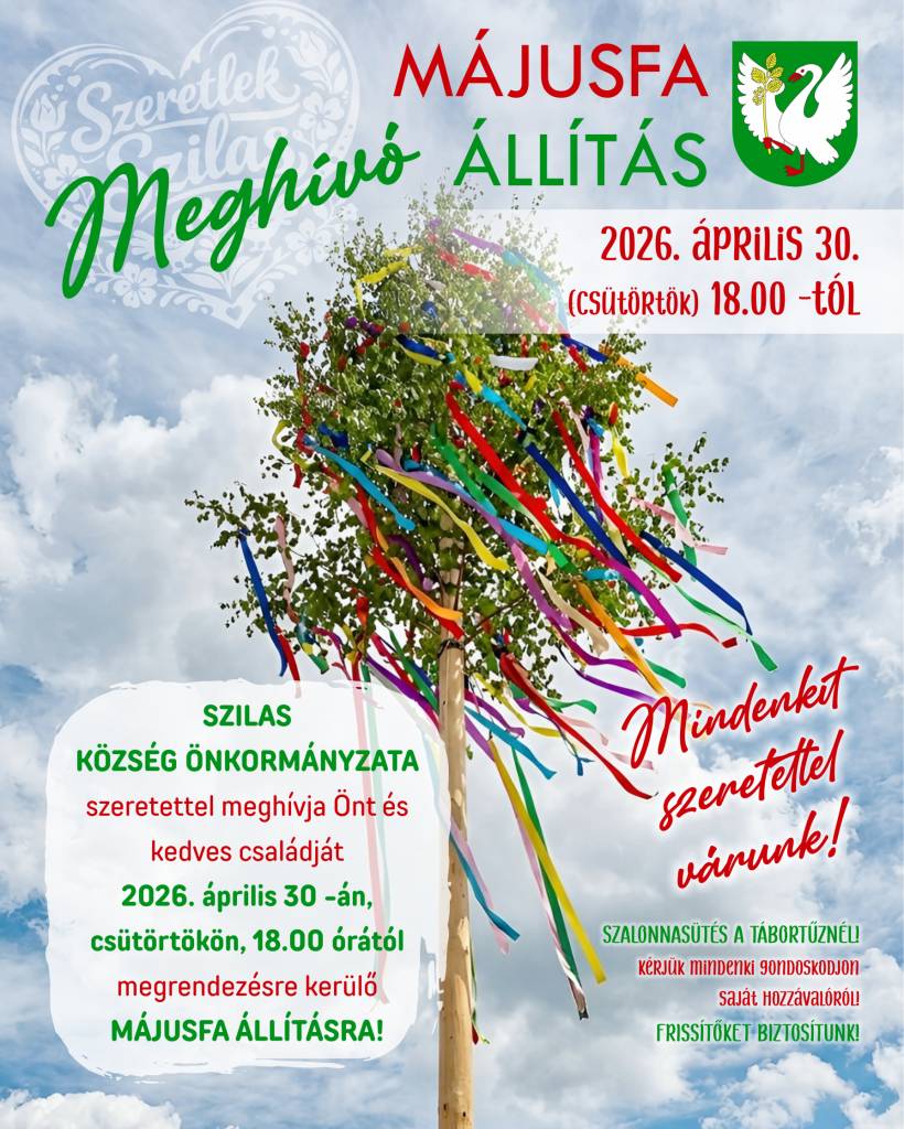 A helyi Önkormányzat szeretettel meghívja a község lakosságát csütörtökön április 30-án 18:00 órára a kultúrház udvarára májusfa állításra, valamint batyus szalonna- és virsli sütésre. Frissítőket biztosítunk.