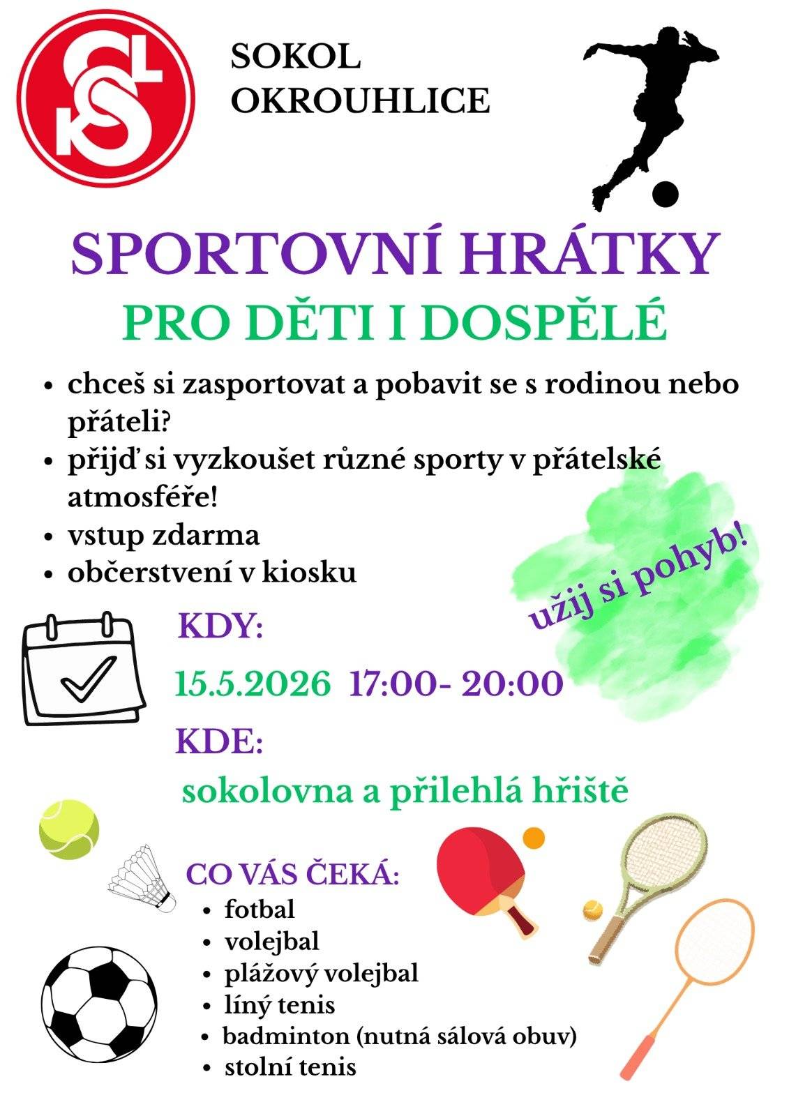 Sokol Okrouhlice pořádá "Sportovní hrátky pro děti i dospělé". Dne 15.5.2026 od 17:00 do 20:00 u sokolovny a přilehlých hřištích.